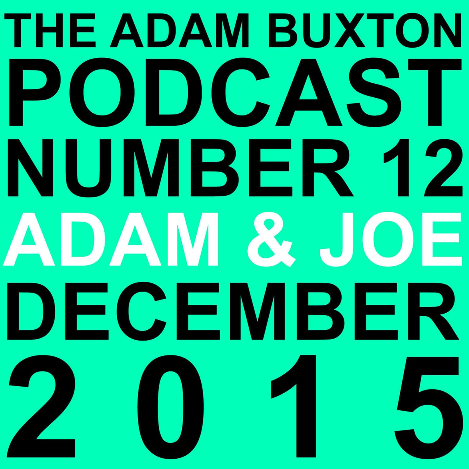 EP.12 - ADAM & JOE'S CHRISTMAS PODCAST 2015 artwork