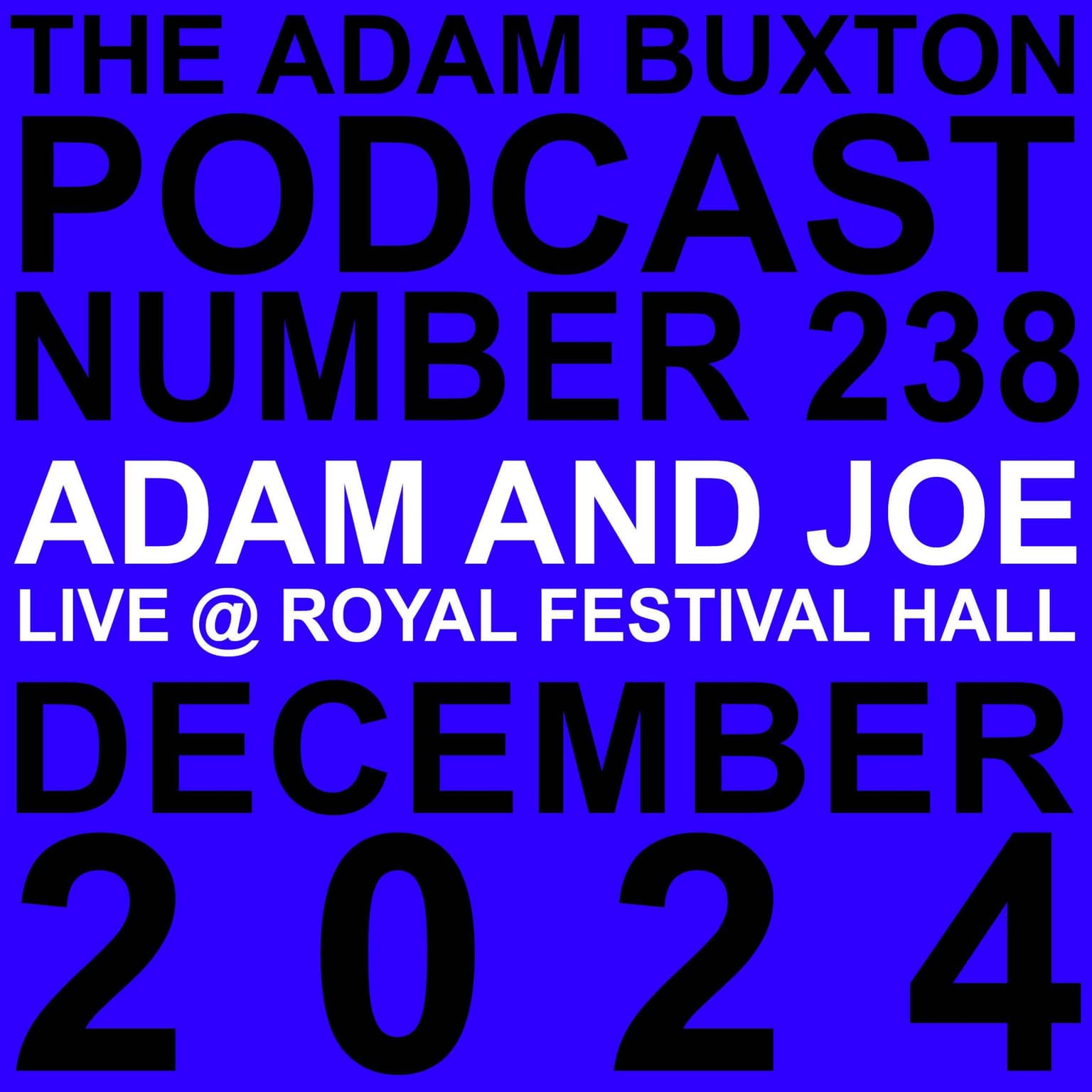 EP.238 - ADAM AND JOE LIVE @ ROYAL FESTIVAL HALL artwork