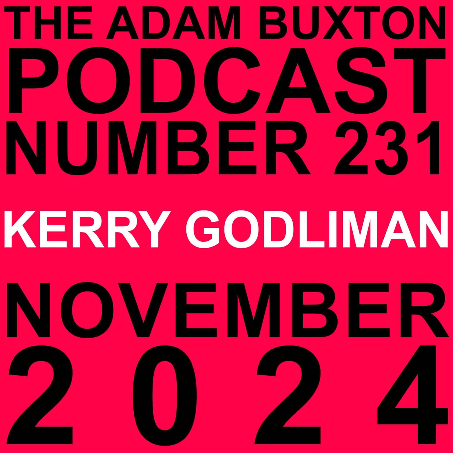 EP.231 - KERRY GODLIMAN artwork