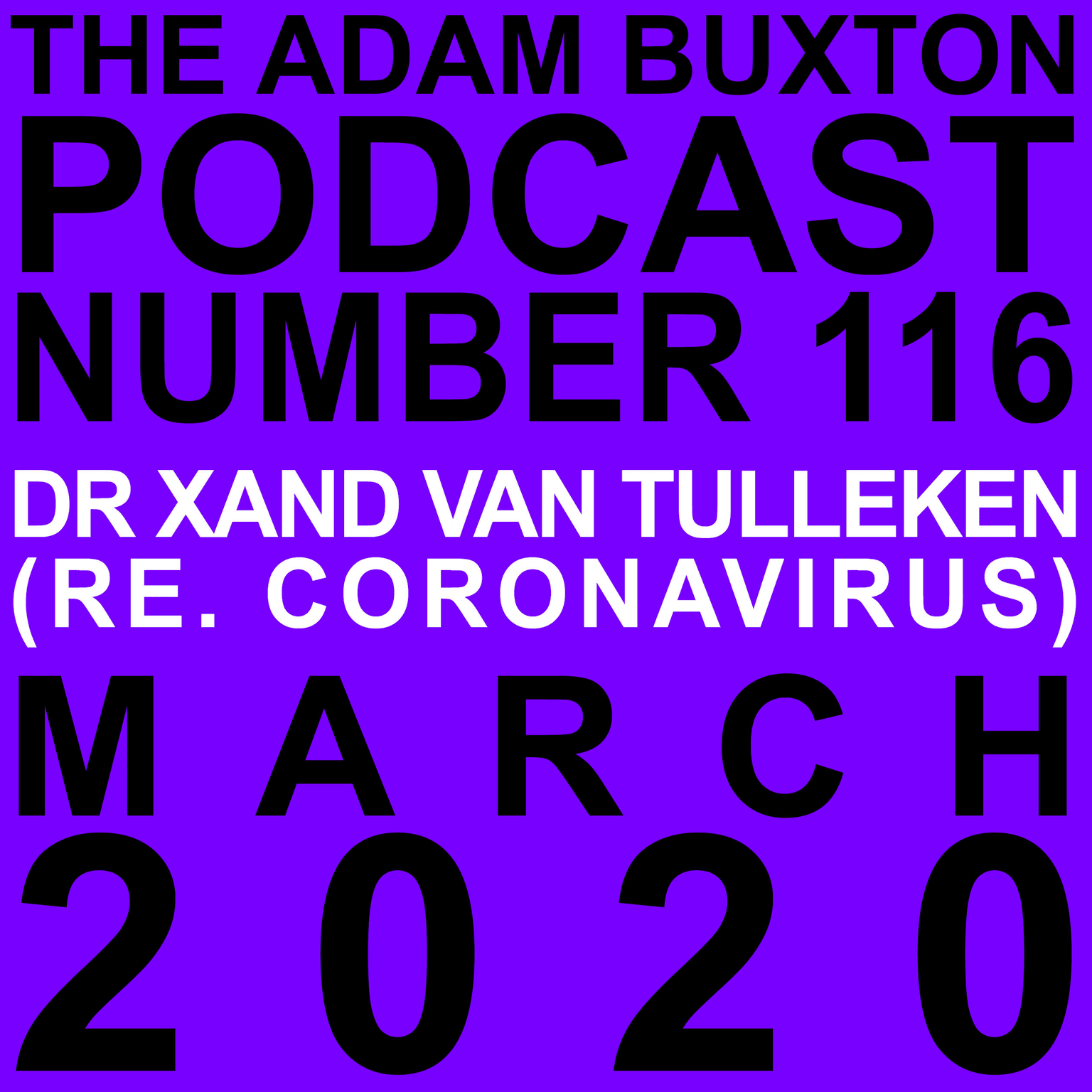EP.116 - DR XAND VAN TULLEKEN (RE. CORONAVIRUS) artwork