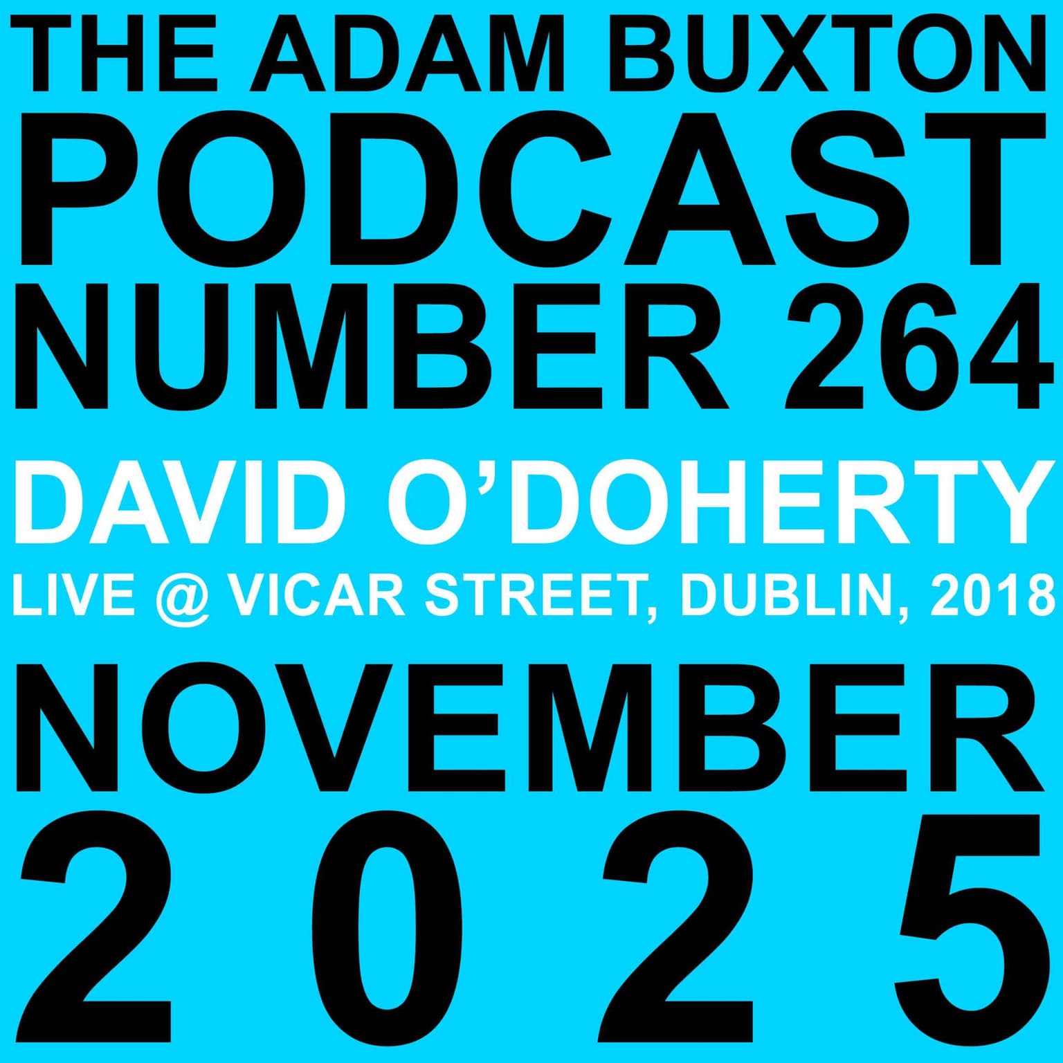 EP.264 - DAVID O'DOHERTY (LIVE) artwork