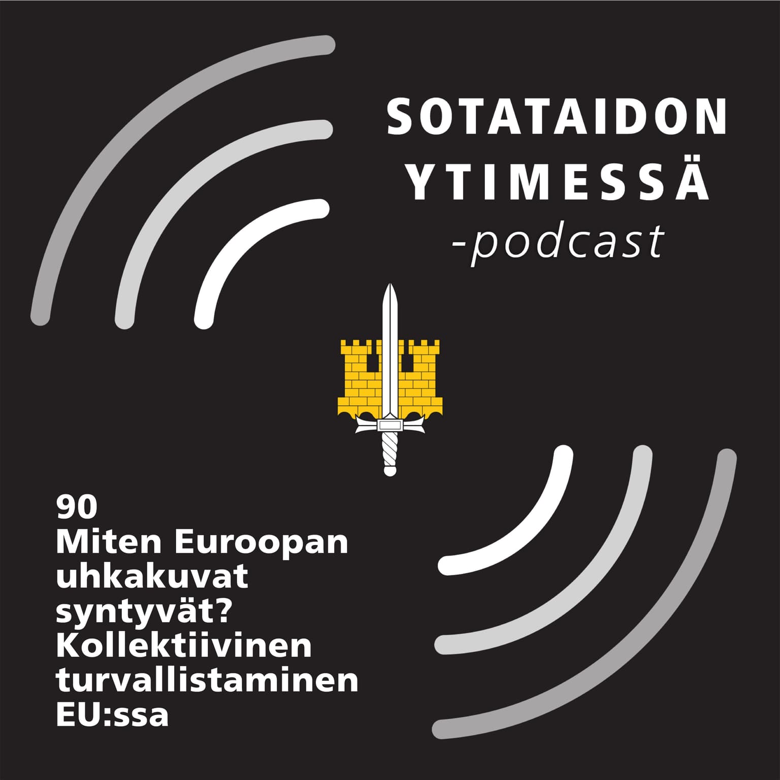 90 Miten Euroopan uhkakuvat syntyvät? Kollektiivinen turvallistaminen EU:ssa artwork