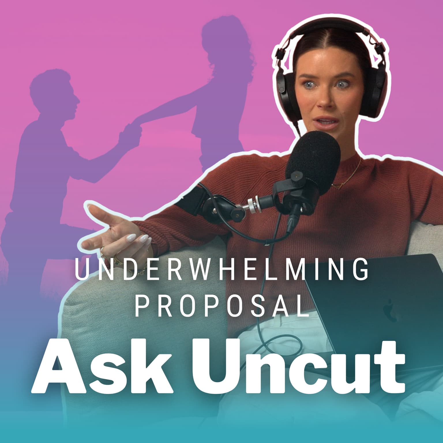 Ask Uncut - Underwhelming Proposal. I Dread When People Ask The Proposal Story and I Find Myself Embellishing It artwork