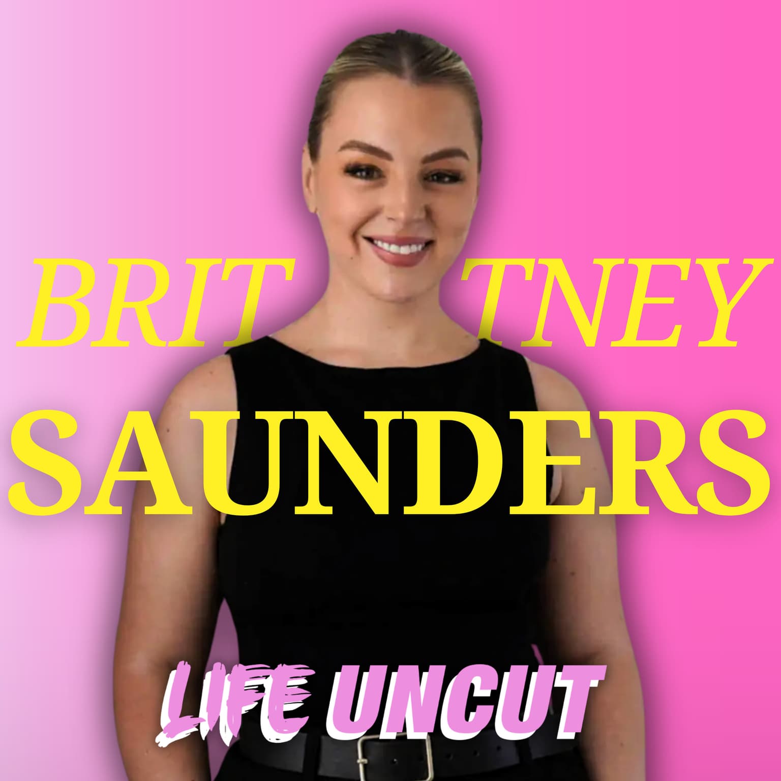 Do It Scared! Starting and Growing a Business. Uncut with Brittney Saunders artwork