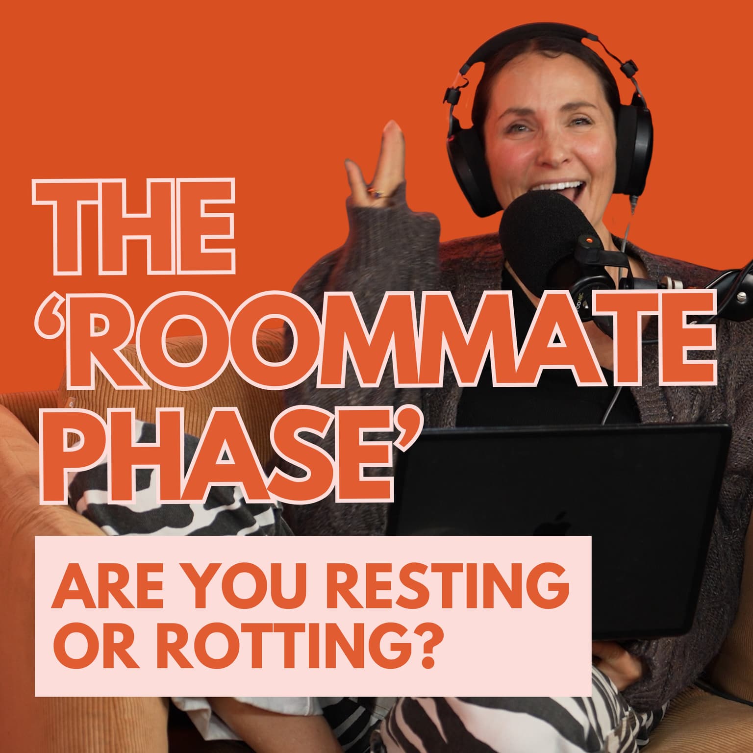 The ‘Roommate Phase’ - Are You Resting or Rotting? artwork