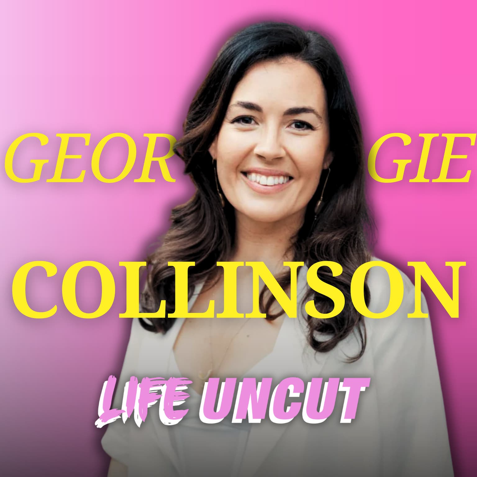 Am I Settling? Am I Losing Myself? Relationship Anxiety - Uncut with Georgie Collinson artwork
