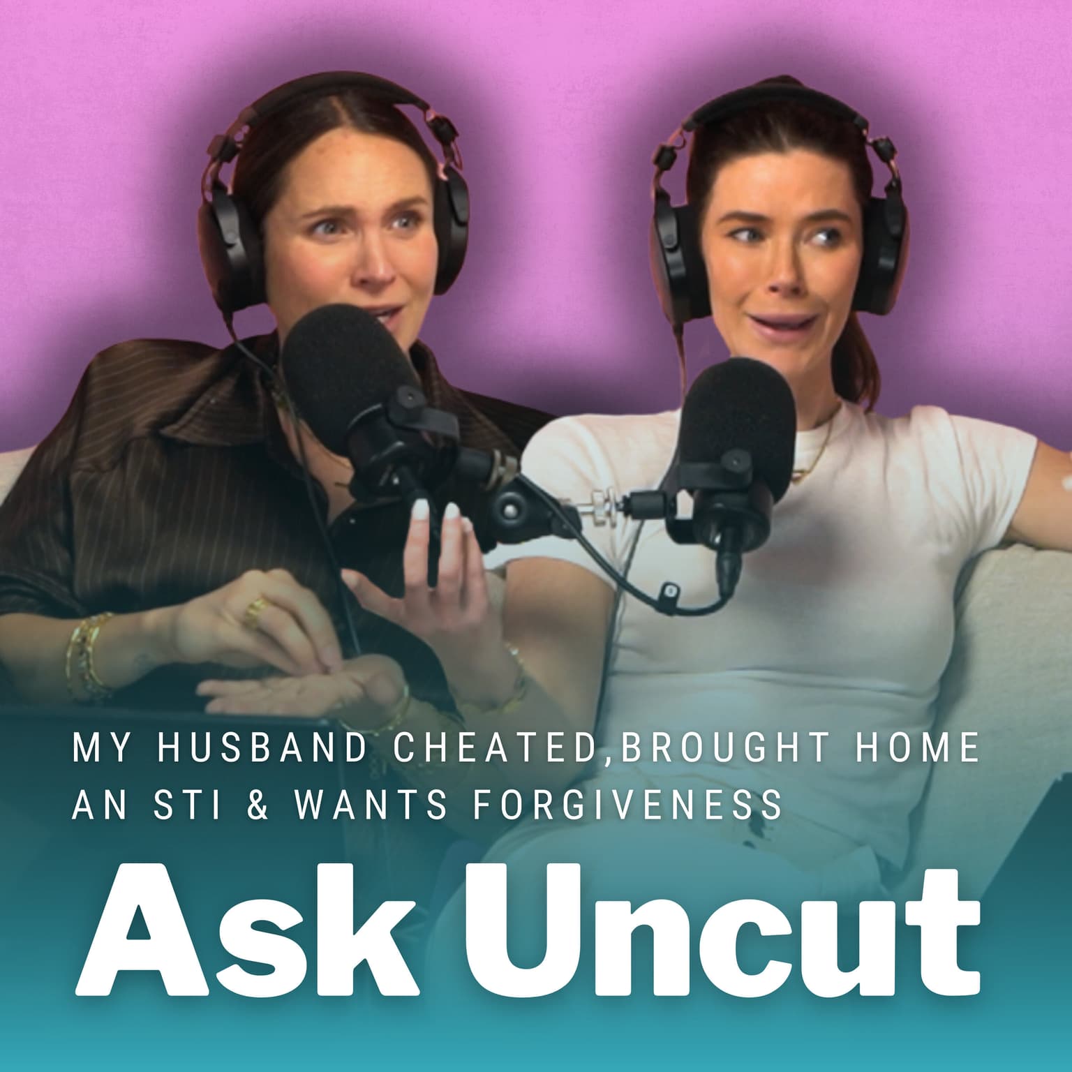 Ask Uncut - My Husband Cheated, Brought Home An STI & Wants Forgiveness artwork