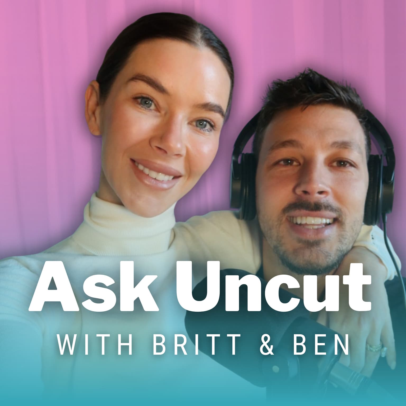 Ask Uncut With Britt & Ben! Embryo Custody, Two Potential Soulmates and Finding Out They Cheated In The Past artwork