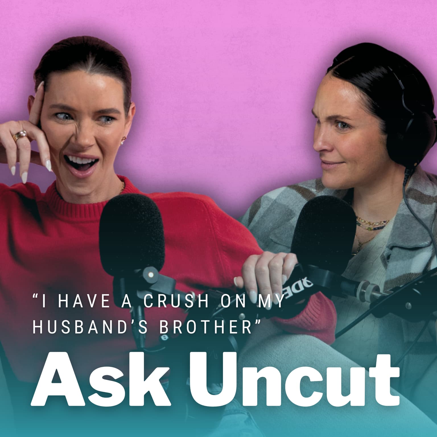 Ask Uncut - “I Have A Crush On My Husband’s Brother” artwork