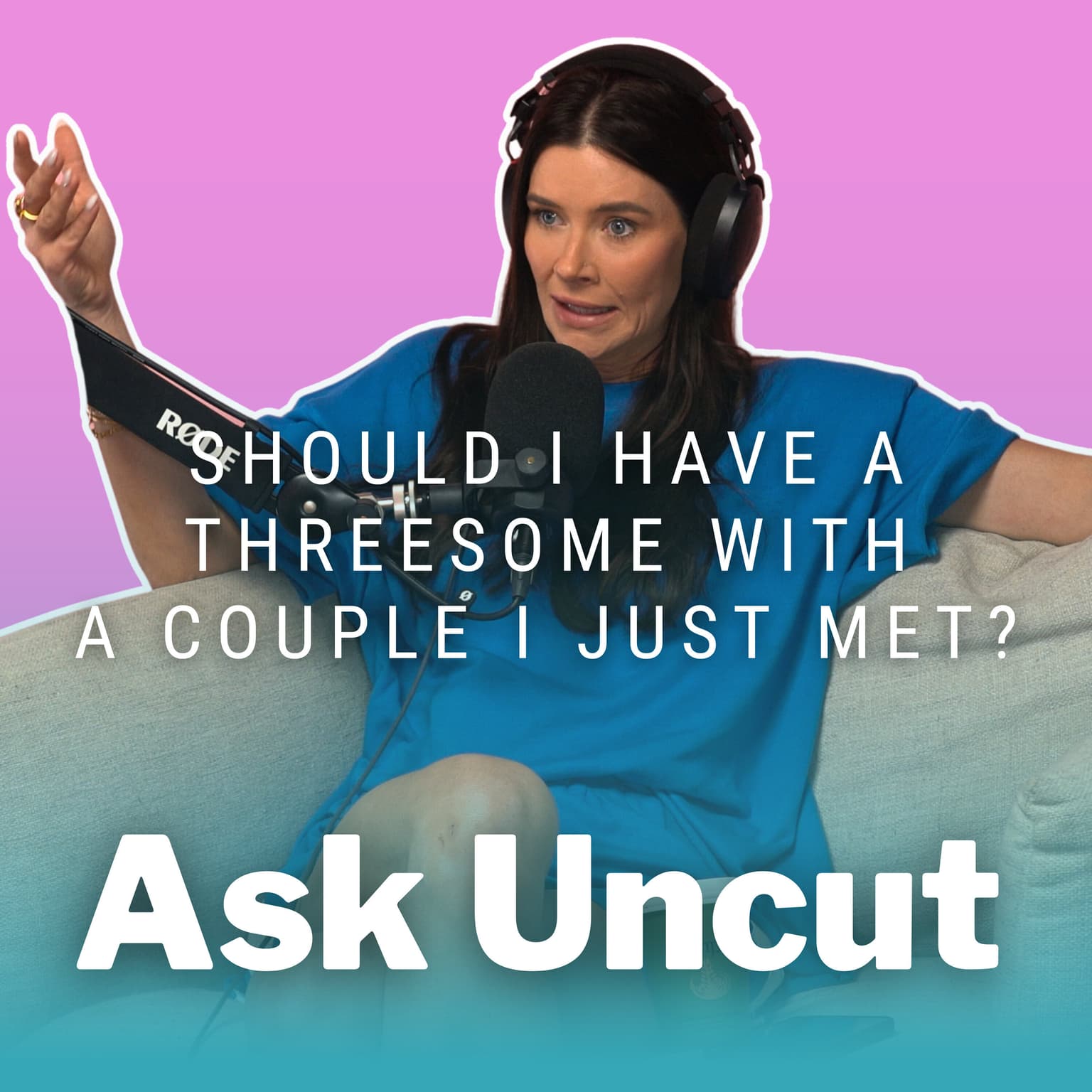 Ask Uncut - Should I Have A Threesome With A Couple I Just Met? artwork