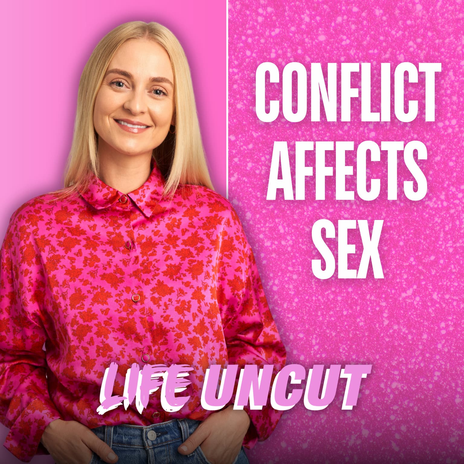 Conflict Affects Sex and Sex Affects Conflict. Uncut with Sexologist Lucille Shackleton artwork