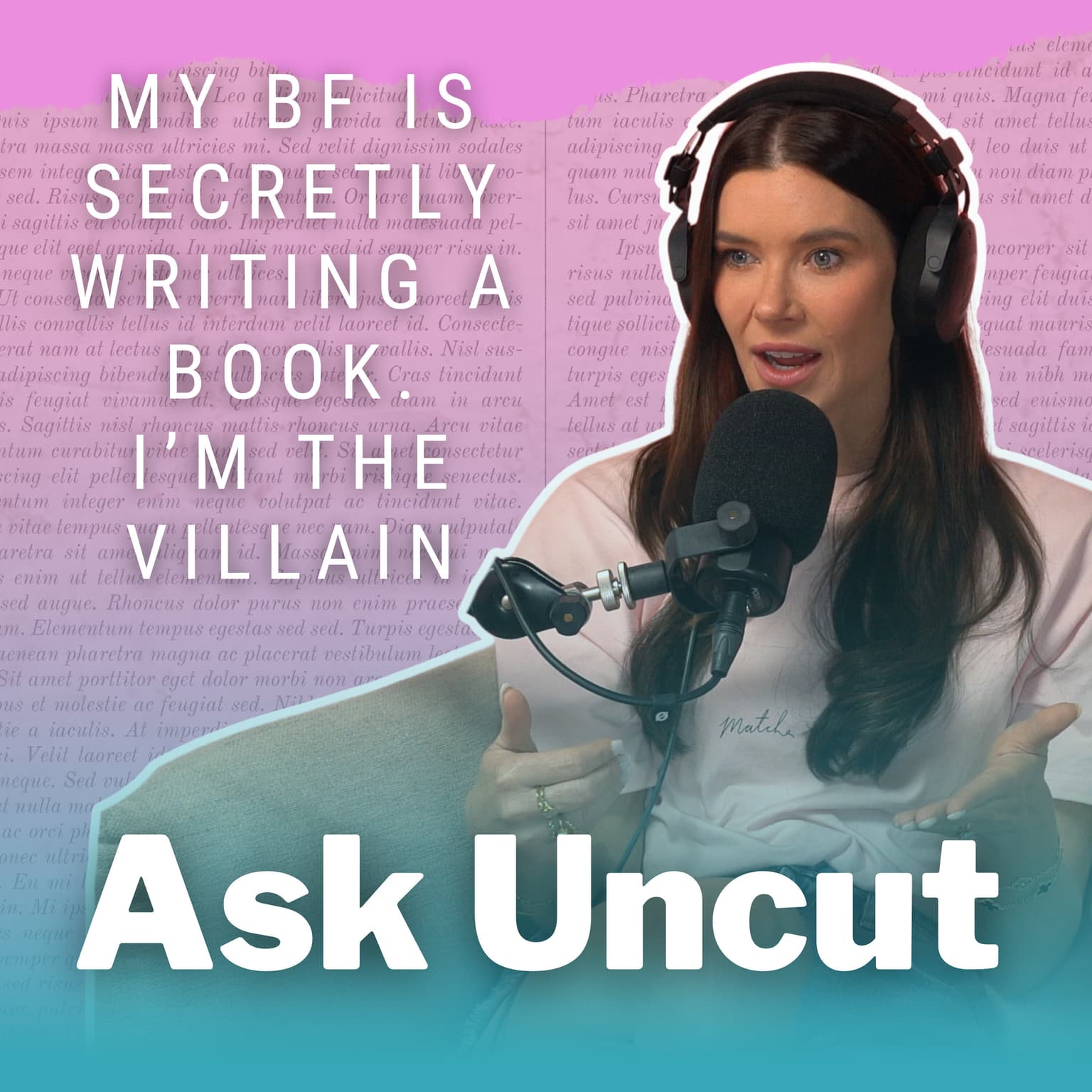 Ask Uncut - My BF Is Secretly Writing A Book And I’m The Villain artwork
