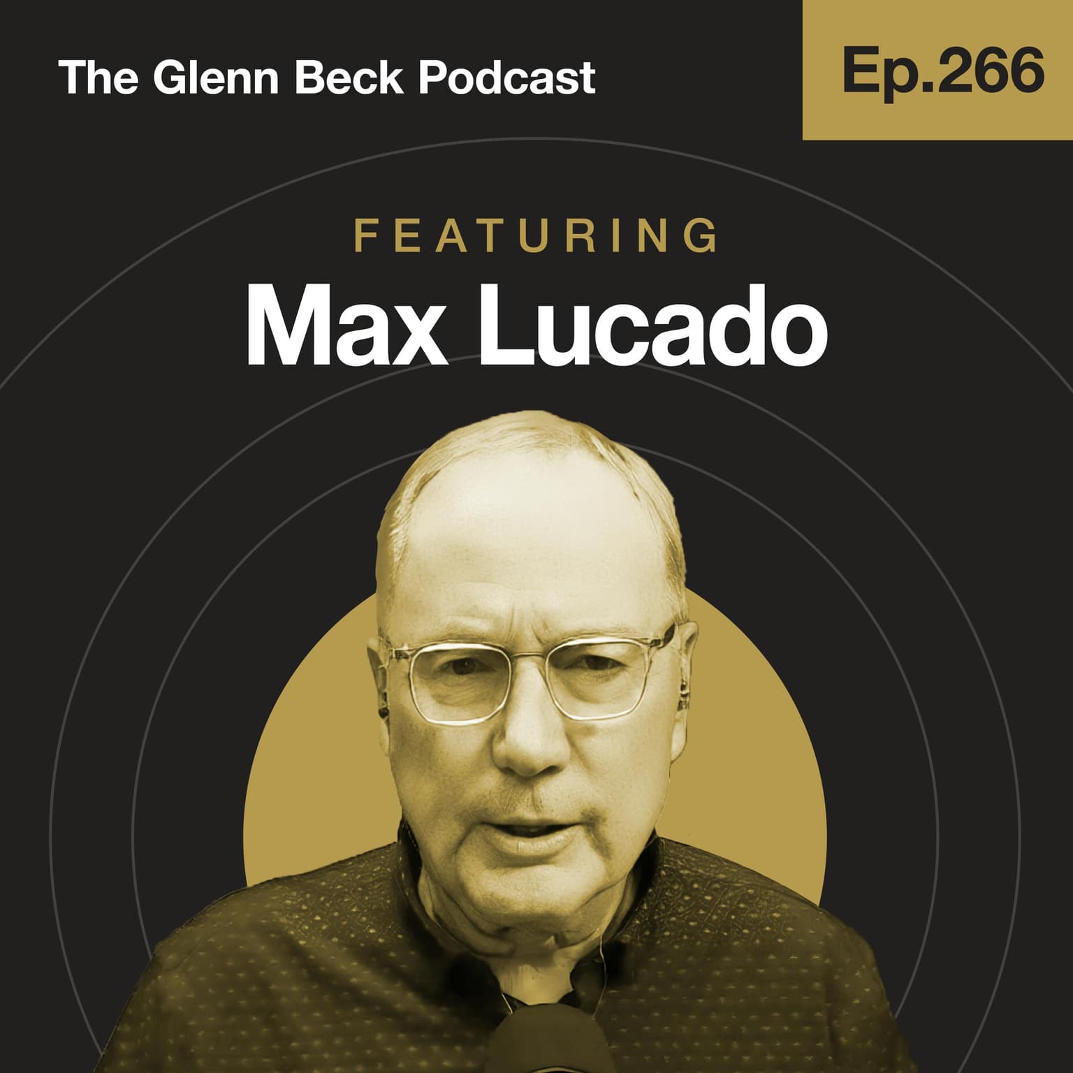 Ep 266 | Max Lucado on Overcoming Grief in Dark Times | The Glenn Beck Podcast artwork
