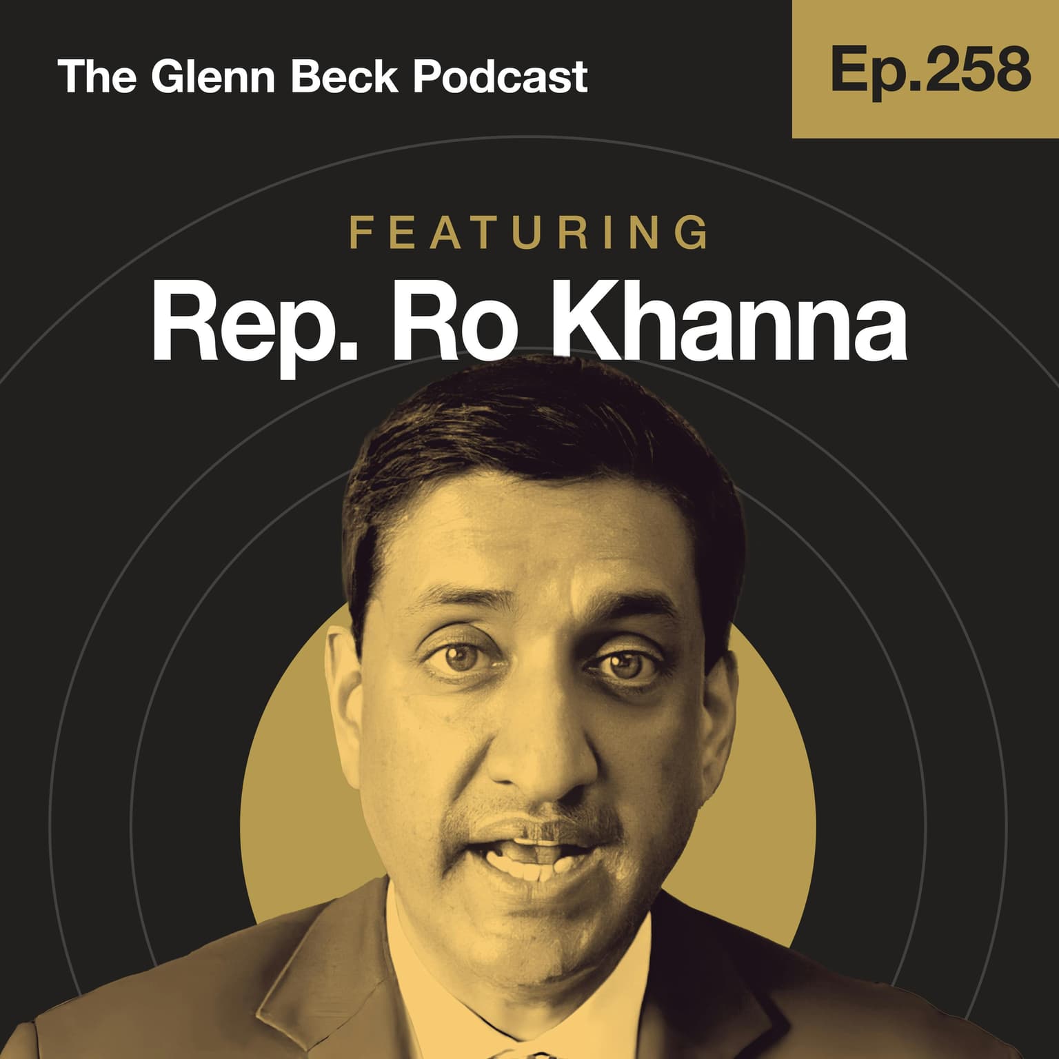 Ep 258 | Rep. Ro Khanna & Glenn Beck Debate Deportations, Tax Cuts & Trump | The Glenn Beck Podcast artwork
