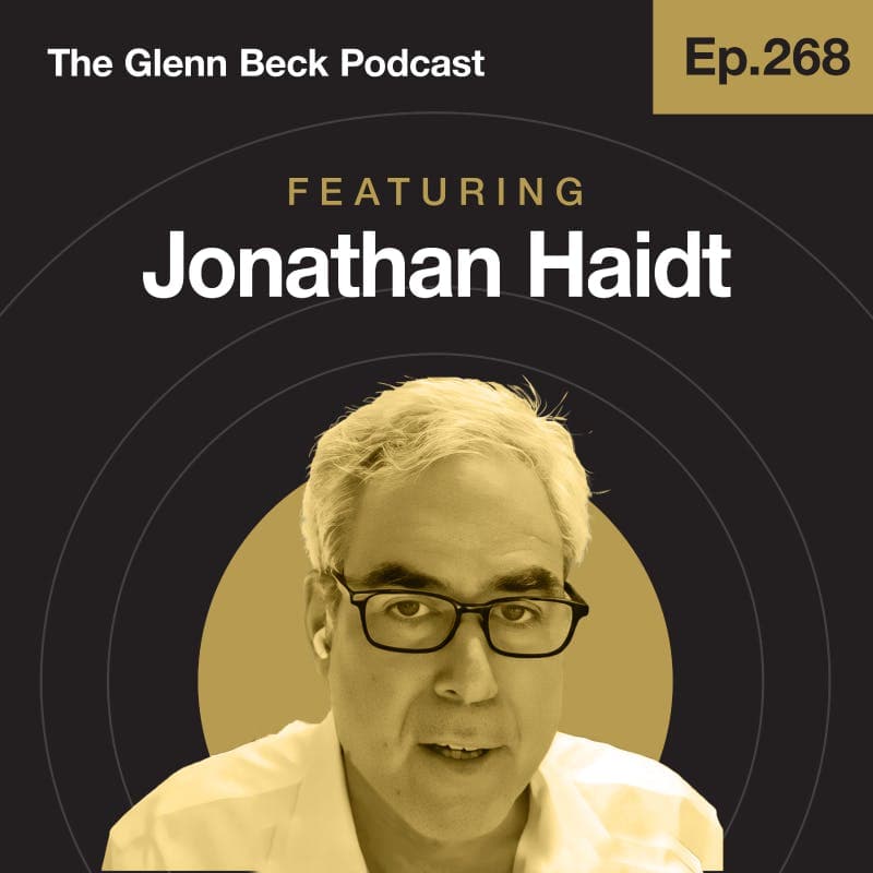 Ep 268 | If Americans Seem Crazy, Here’s Why | Jonathan Haidt | The Glenn Beck Podcast artwork