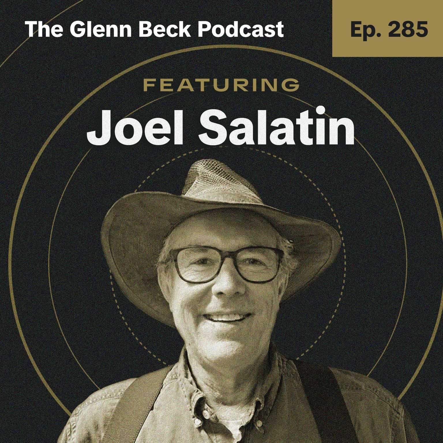 Ep 285 | The Gospel According to a Lunatic Farmer | Joel Salatin | The Glenn Beck Podcast artwork