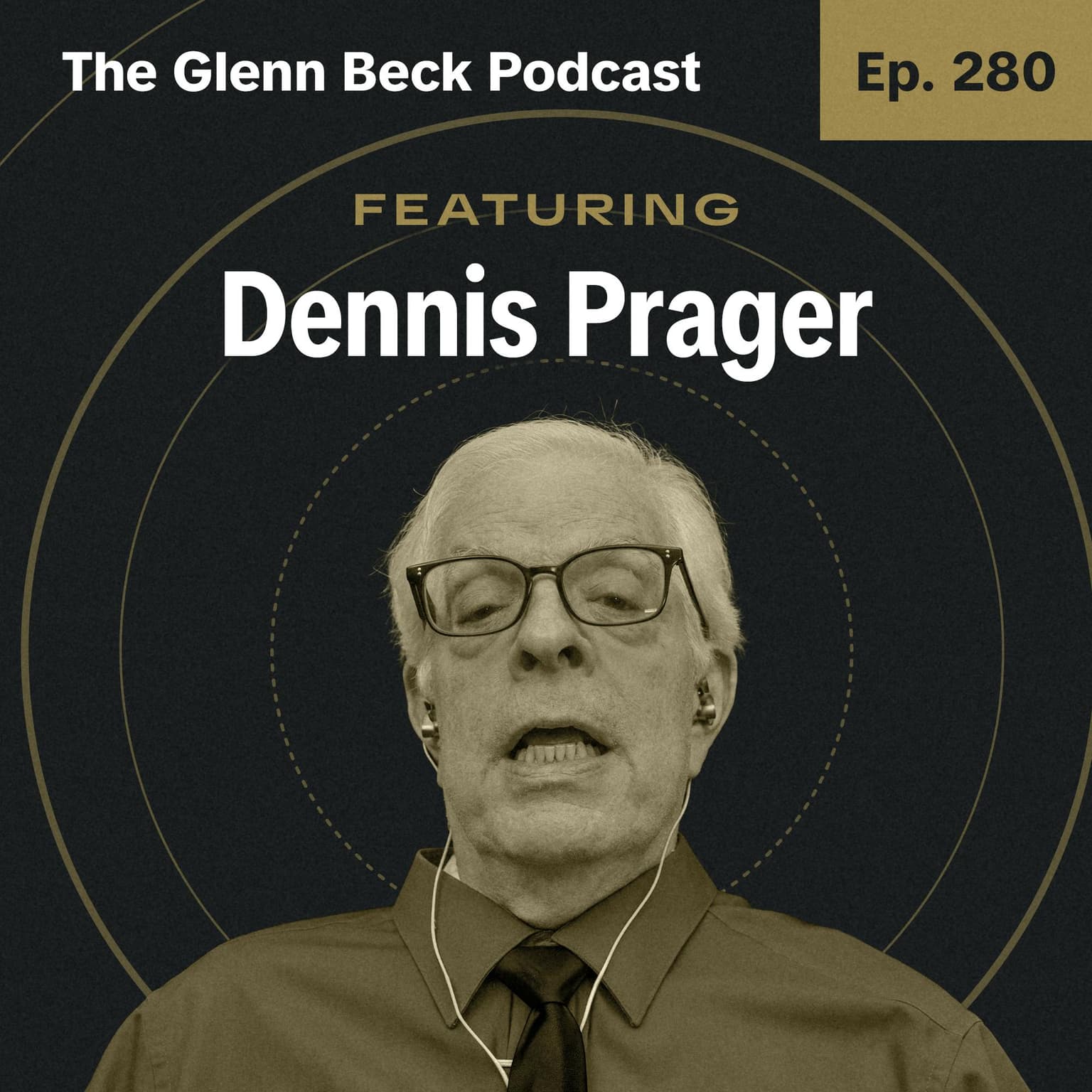 Ep 280 | Dennis Prager Defies Paralysis to Get THIS Message Out | The Glenn Beck Podcast artwork