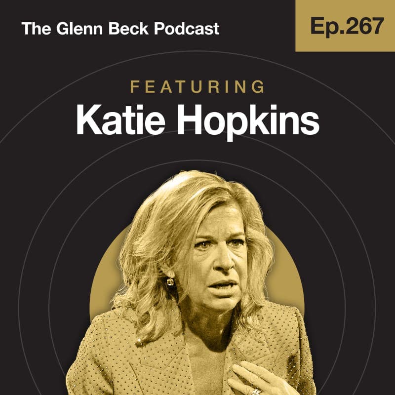 Ep 267 | The Failed 'Assassination' of Katie Hopkins | The Glenn Beck Podcast artwork