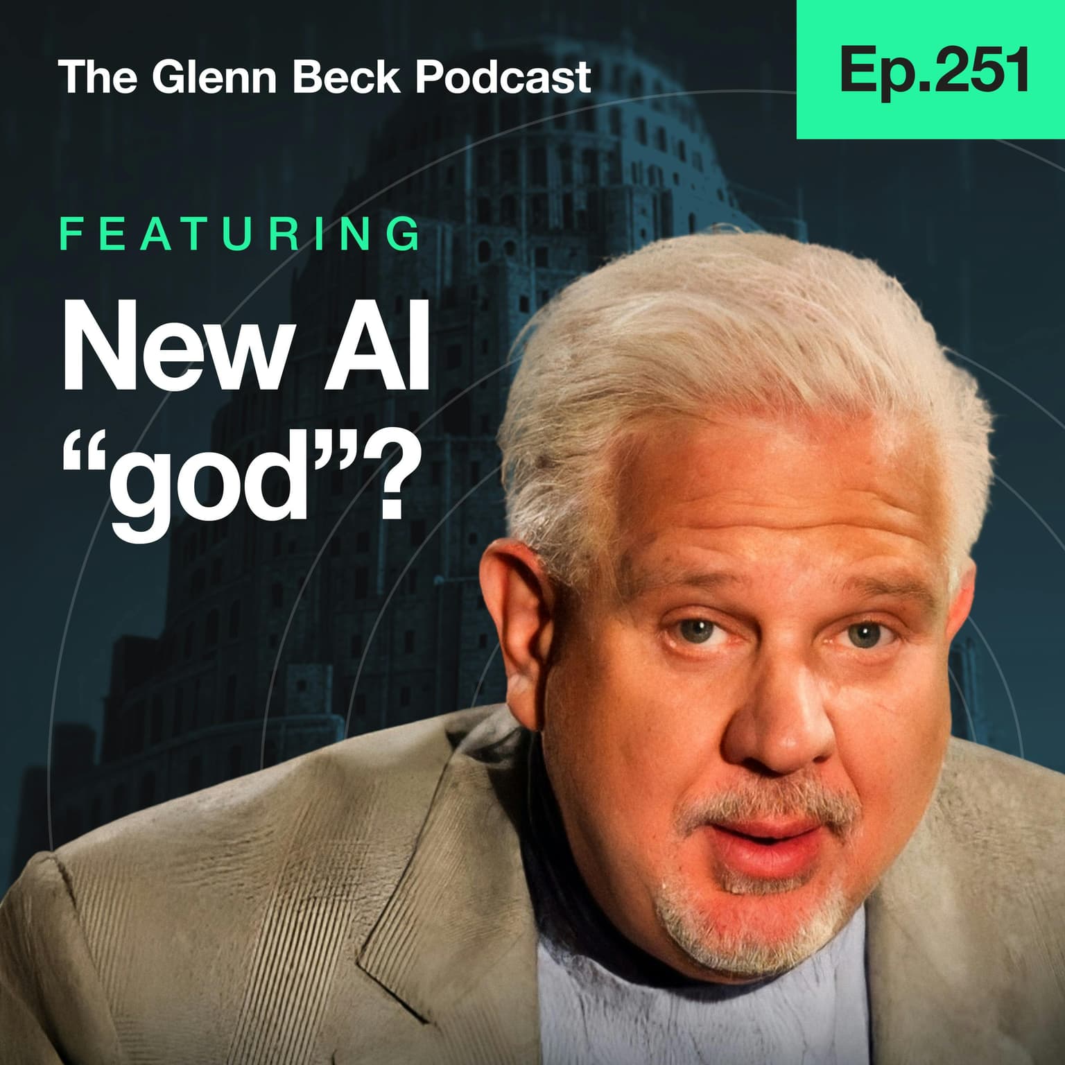Ep 251 | Glenn Beck WARNS: This New 'God' Could Destroy Humanity | The Glenn Beck Podcast artwork