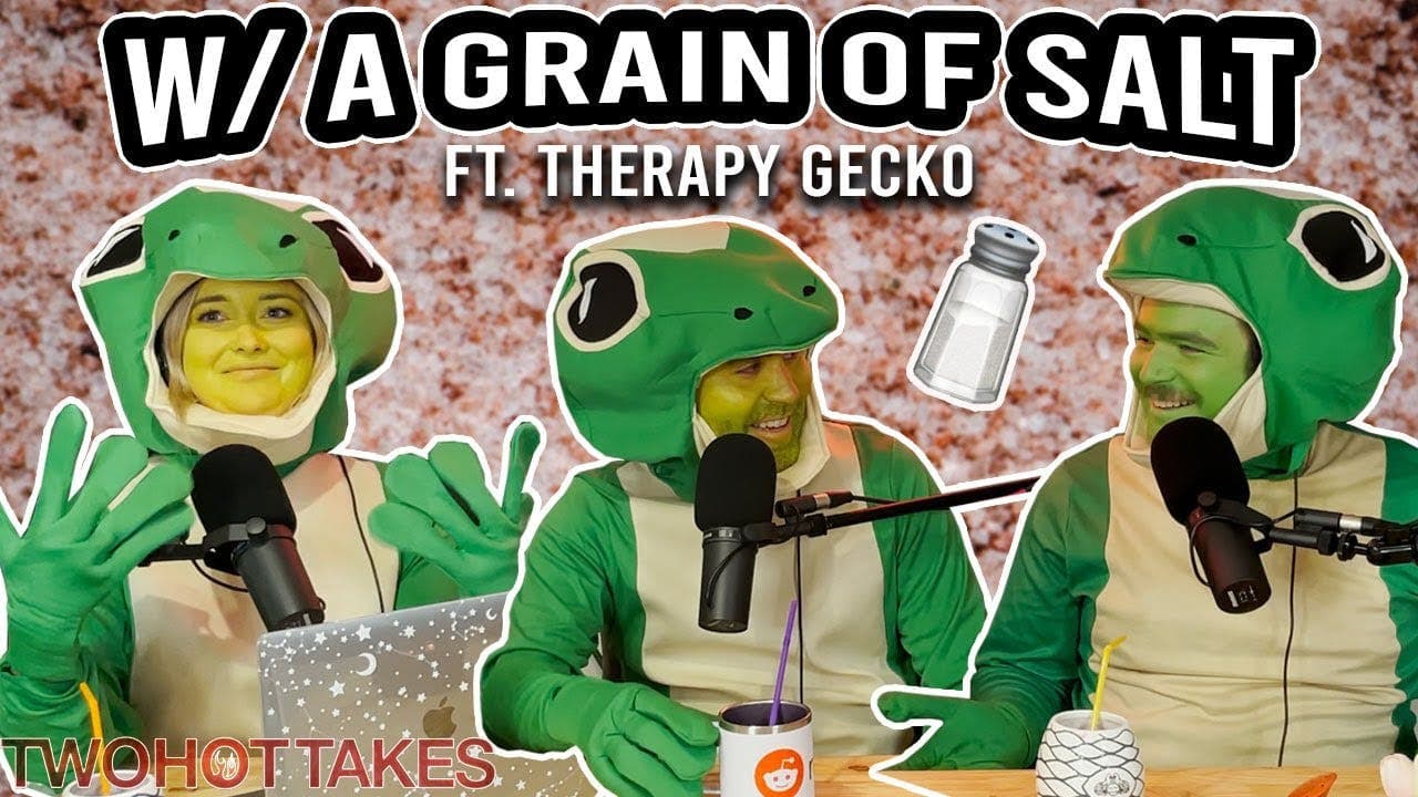 76: Take em' w/ a Grain of Salt.. Ft. Therapy Gecko artwork