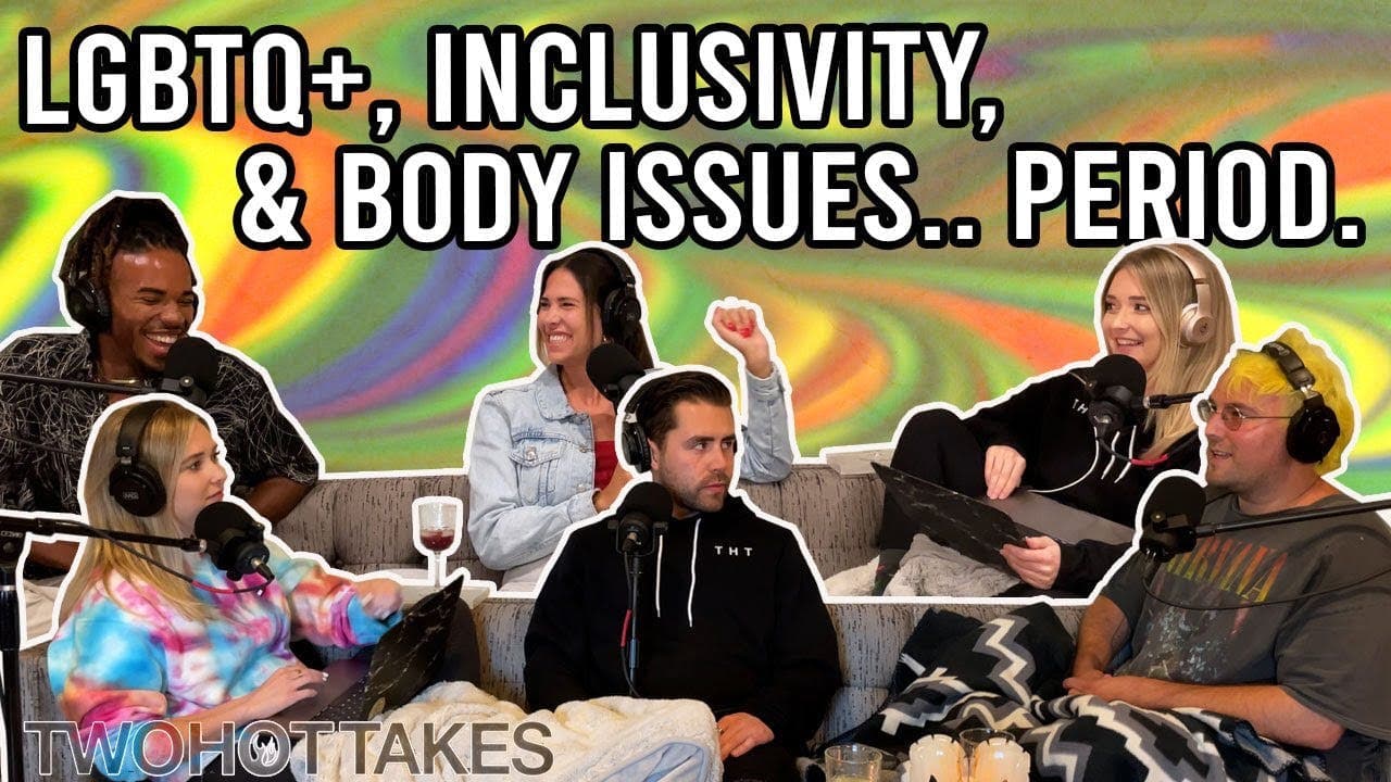 22: LGBTQ+, Inclusivity, & Body Issues.. Period. artwork