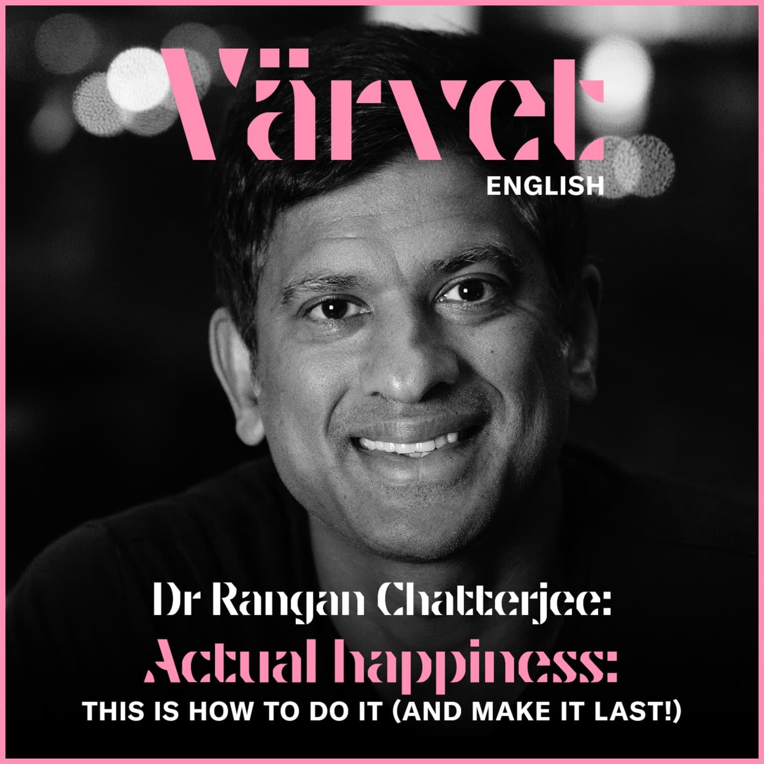 Dr Rangan Chatterjee: How to become happy (ENGLISH) artwork