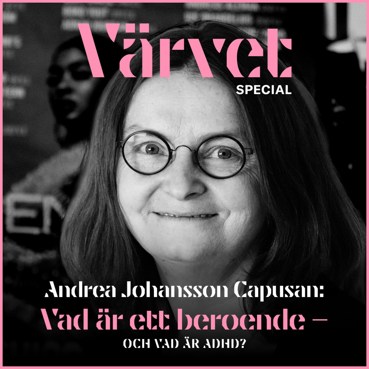 SPECIAL: Andrea Johansson Capusan – ADHD och beroende artwork