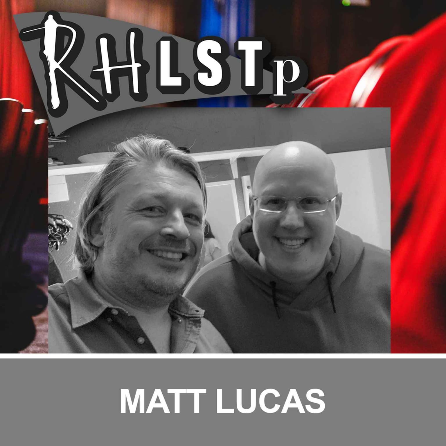 Retro RHLSTP 74 - Matt Lucas artwork
