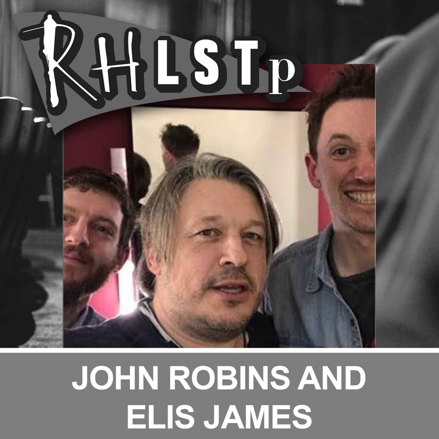 Retro RHLSTP 56 - John Robins and Elis James artwork