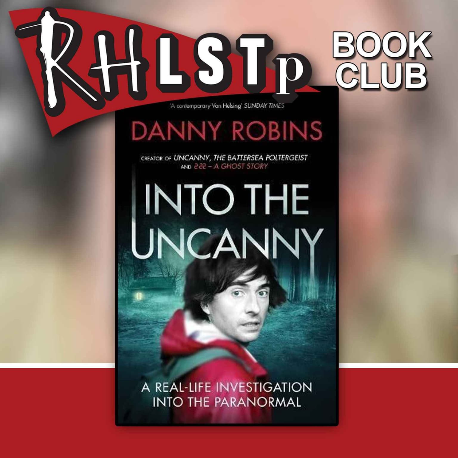 RHLSTP Book Club 67 - Danny Robins artwork