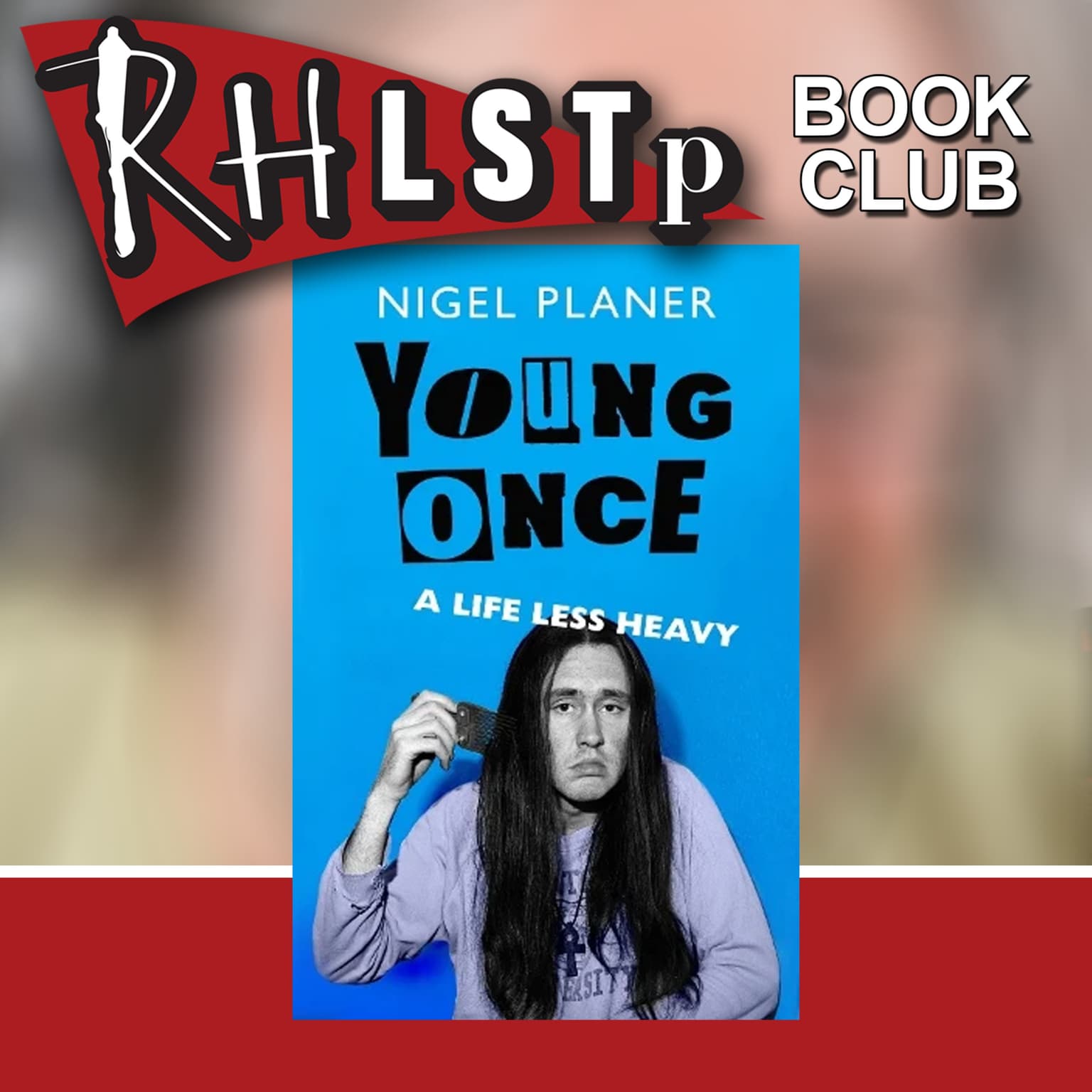 RHLSTP Book Club 153 - Nigel Planer artwork