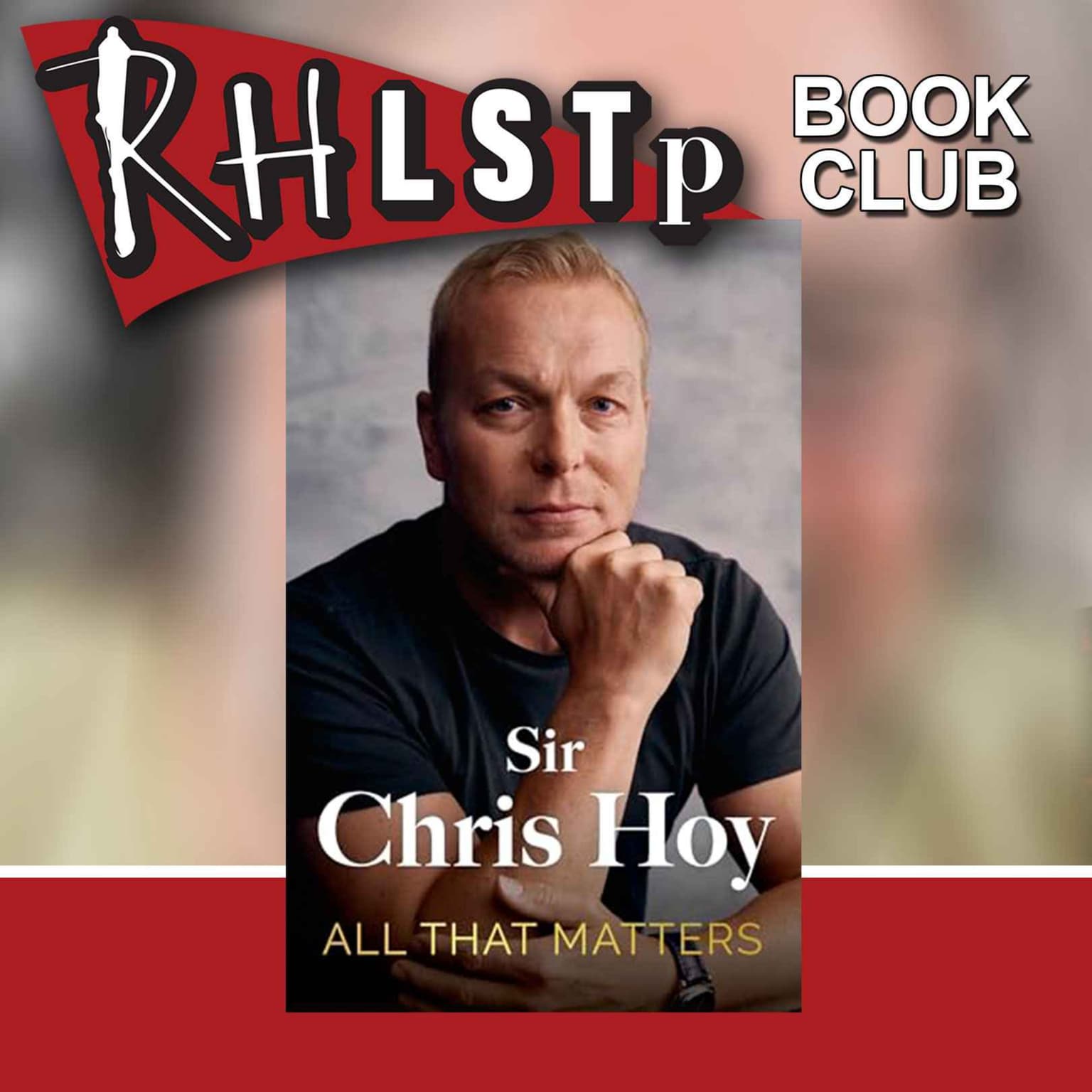 RHLSTP Book Club 118 - Chris Hoy artwork