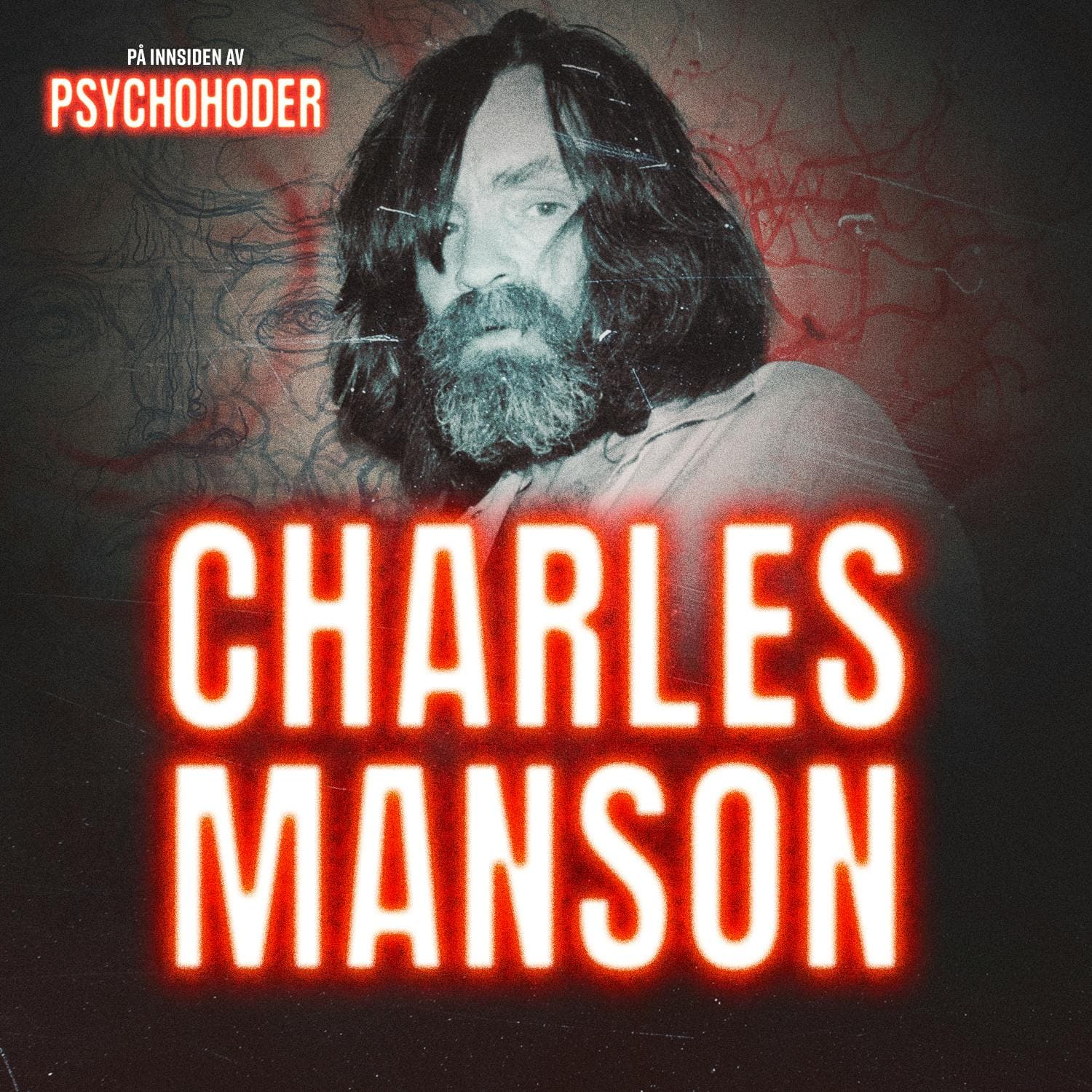 Charles Manson - sektlederen som hjernevasket andre til å drepe for seg artwork
