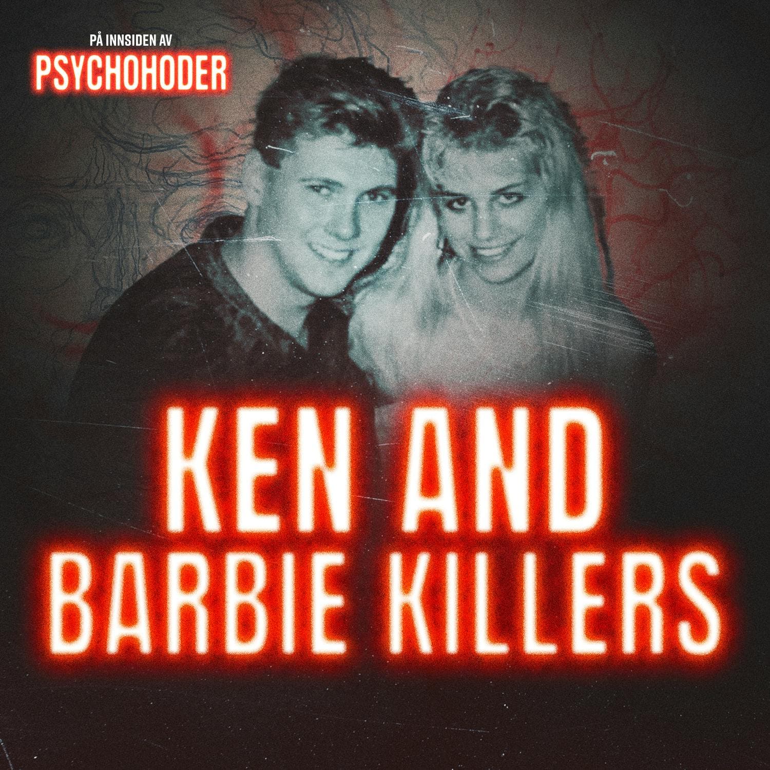 Ken and Barbie-killers – ofrene lå strødd etter det billedskjønne paret artwork
