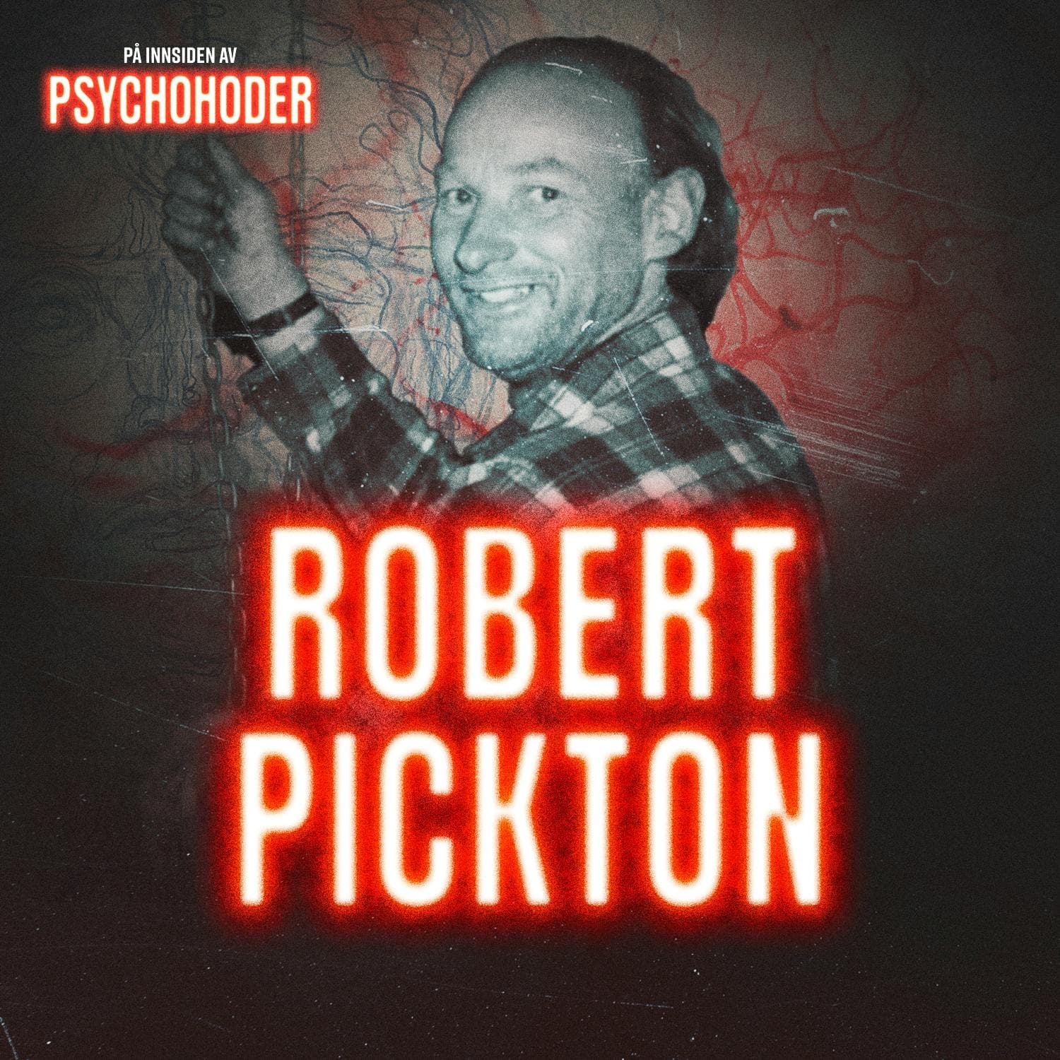 Robert Pickton – grisebonden som kvernet sine ofre artwork