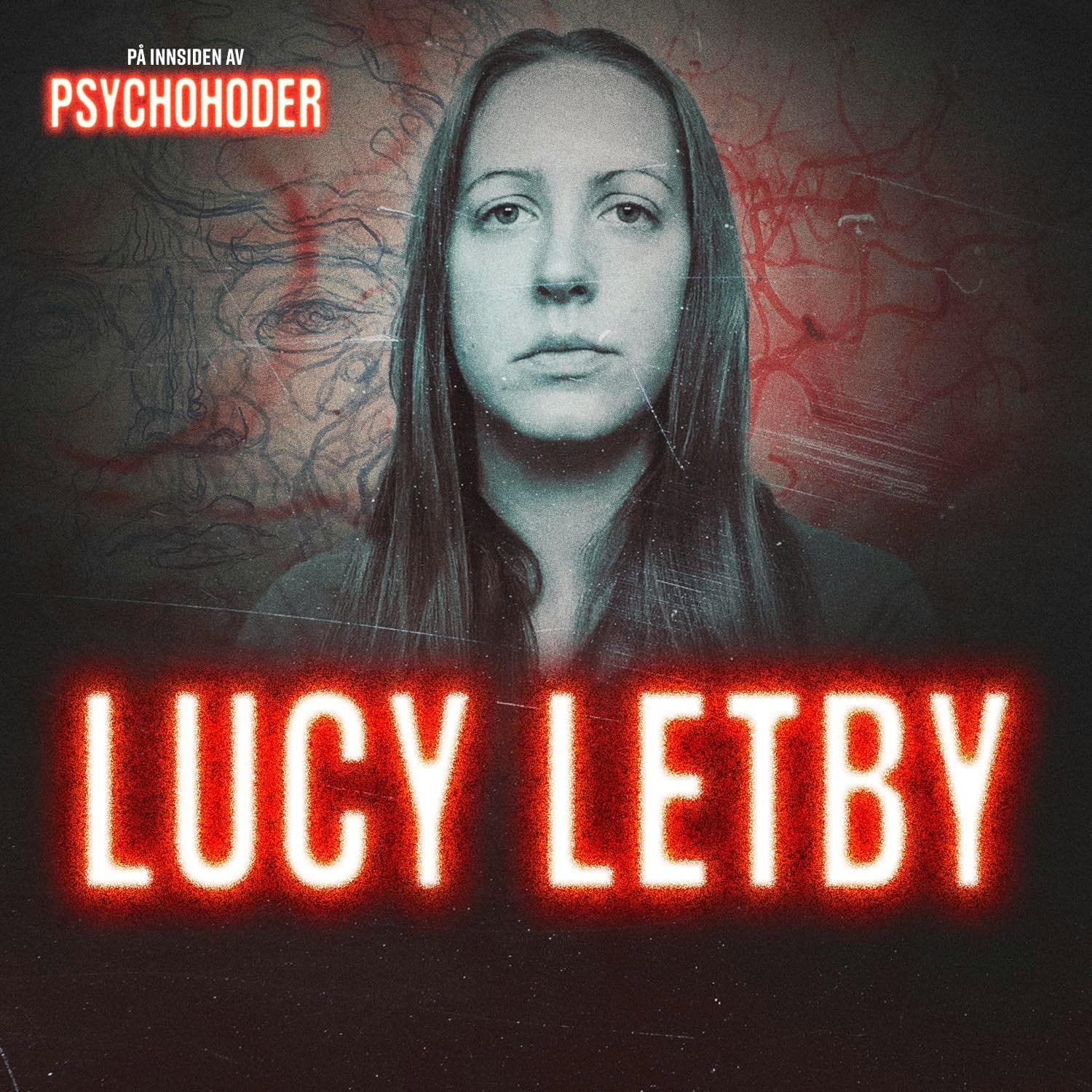 Lucy Letby - Storbritannias verste seriemorder? artwork