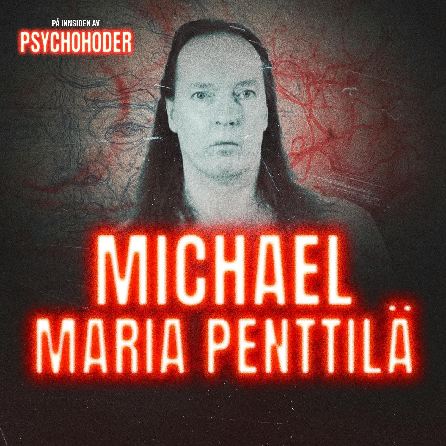 Michael Maria Penttila - kvalte sin egen mor til døde artwork