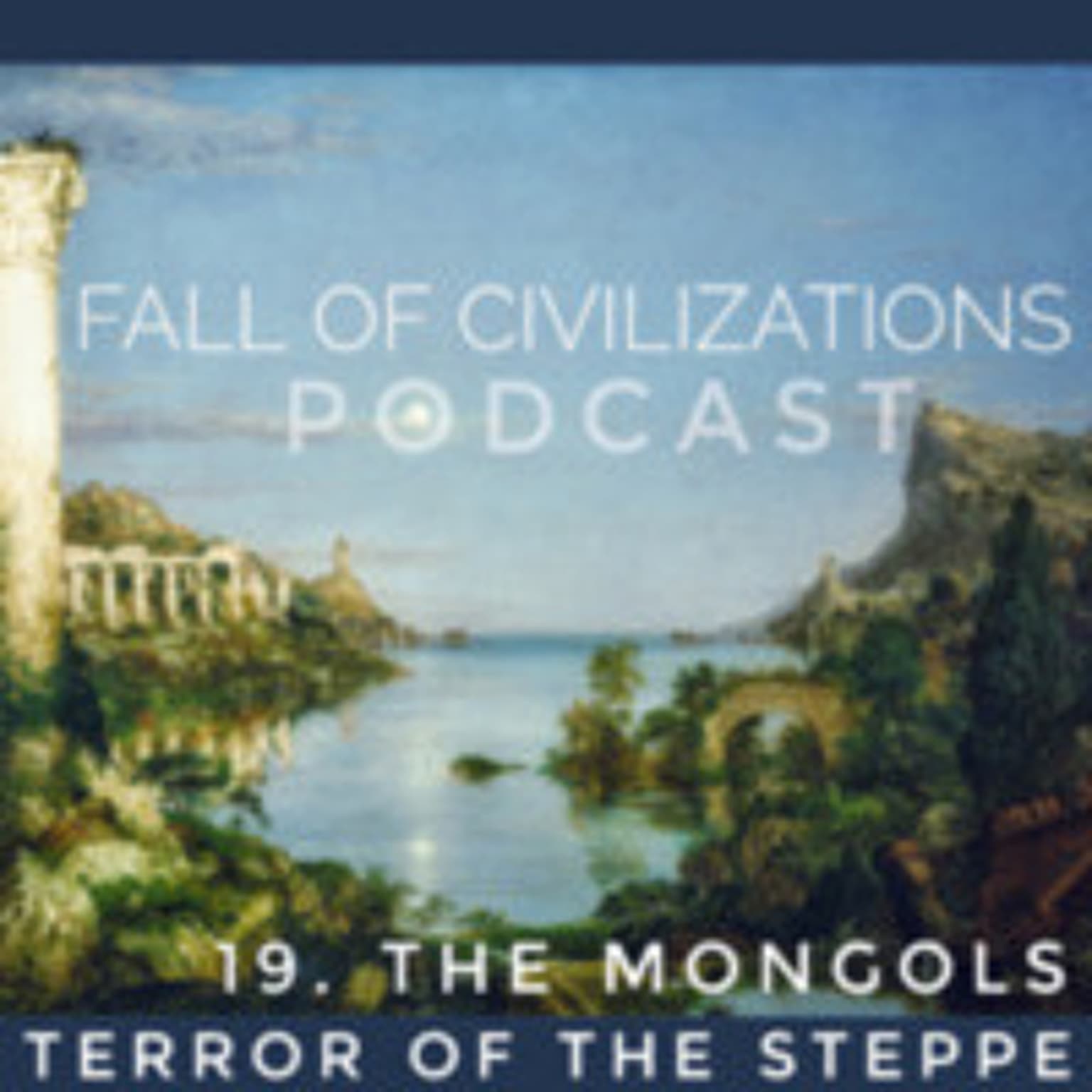 19. The Mongols - Terror of the Steppe (Part 2) artwork