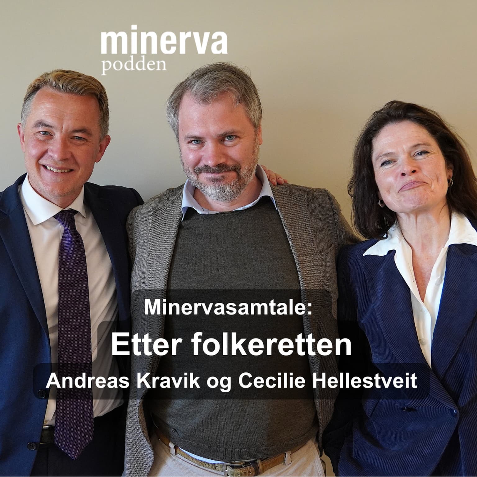 Etter folkeretten: Minervasamtale med Andreas Kravik og Cecilie Hellestveit artwork