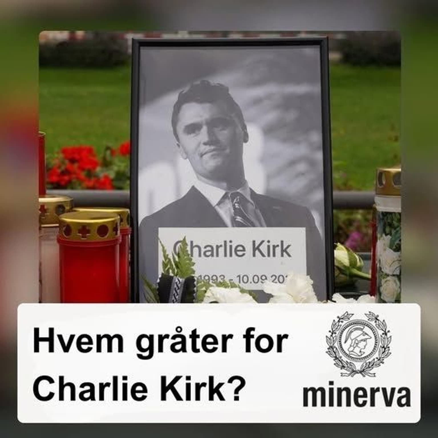 Minervapodden: Sjølpolarisering – Hvem gråter for Charlie Kirk? artwork