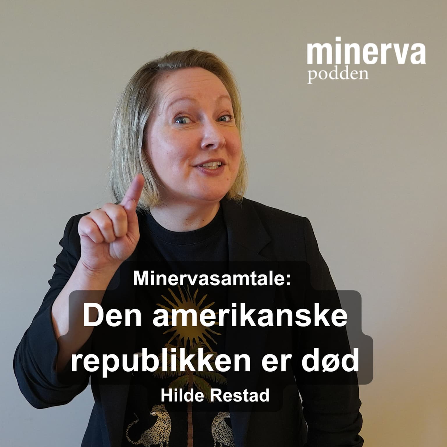 Den amerikanske republikken er død – TEASER av Minervasamtale med Hilde Restad artwork