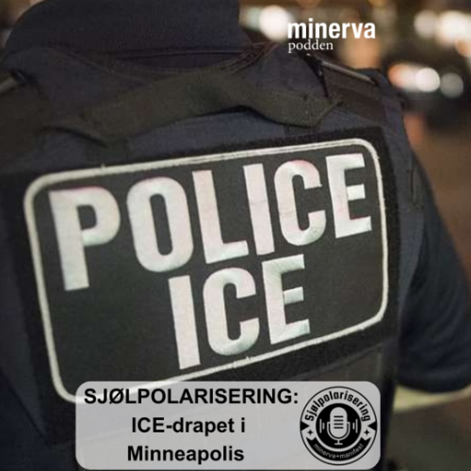 Minervapodden: Sjølpolarisering – ICE-drapet i Minneapolis artwork