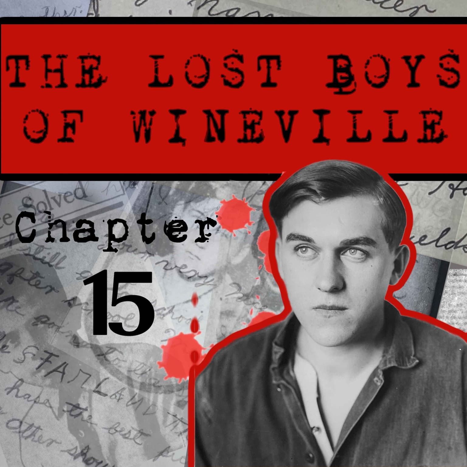 The Lost Boys Of Wineville / Chapter 15 artwork
