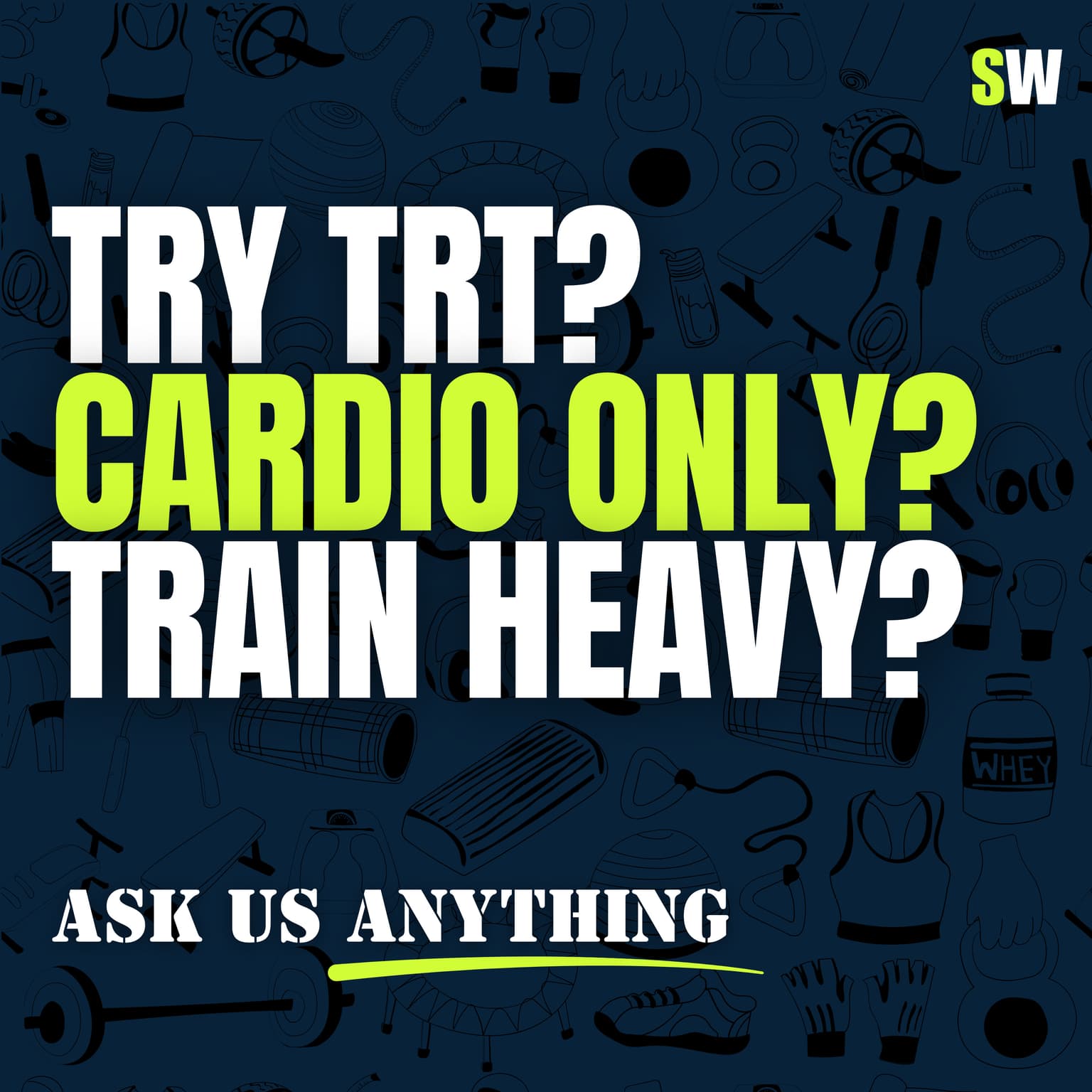 Strength Training vs. Cardio, TRT for Men Over 40, and Faith & Fitness (AUA) artwork