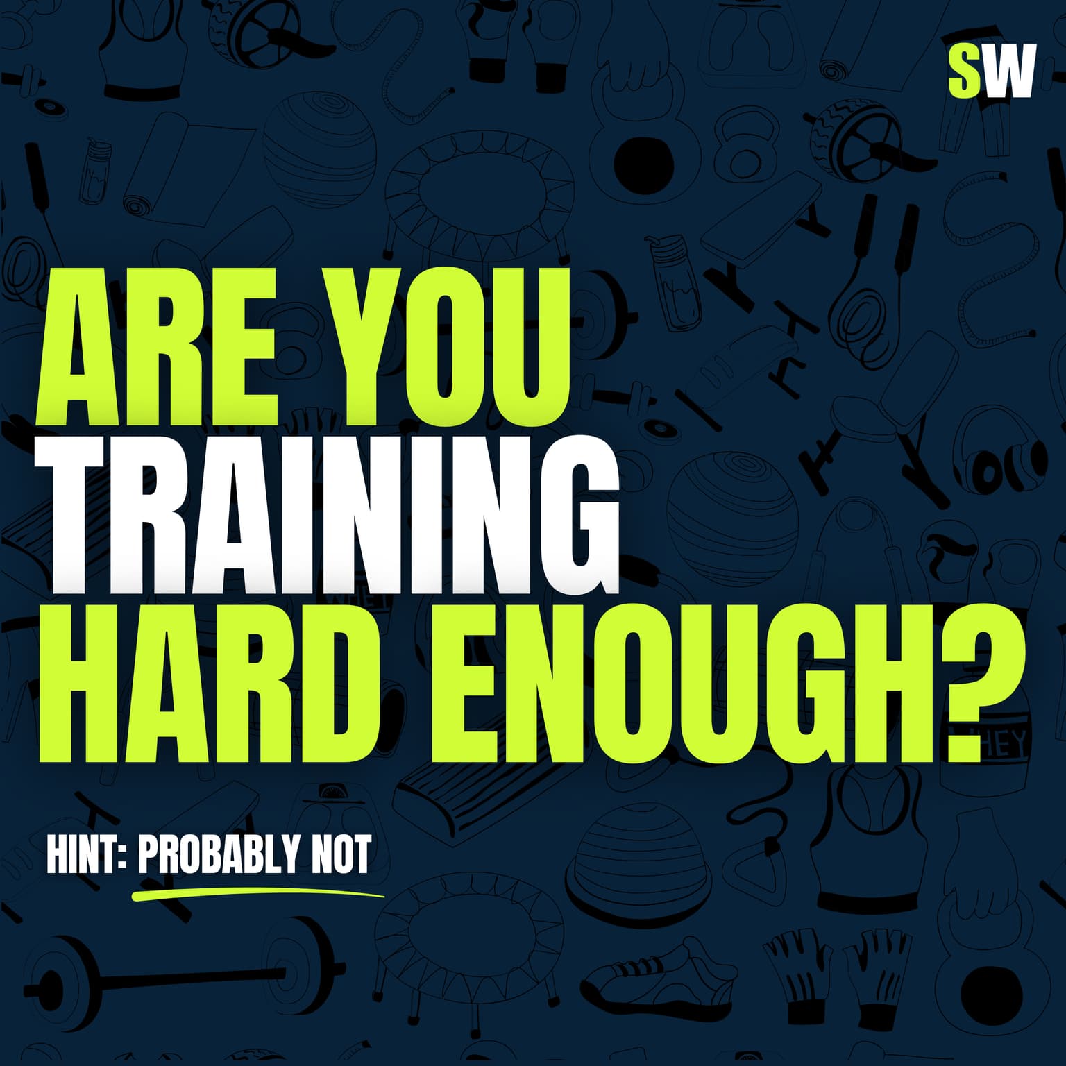 Are You Training Hard Enough? (Hint: Probably Not) artwork