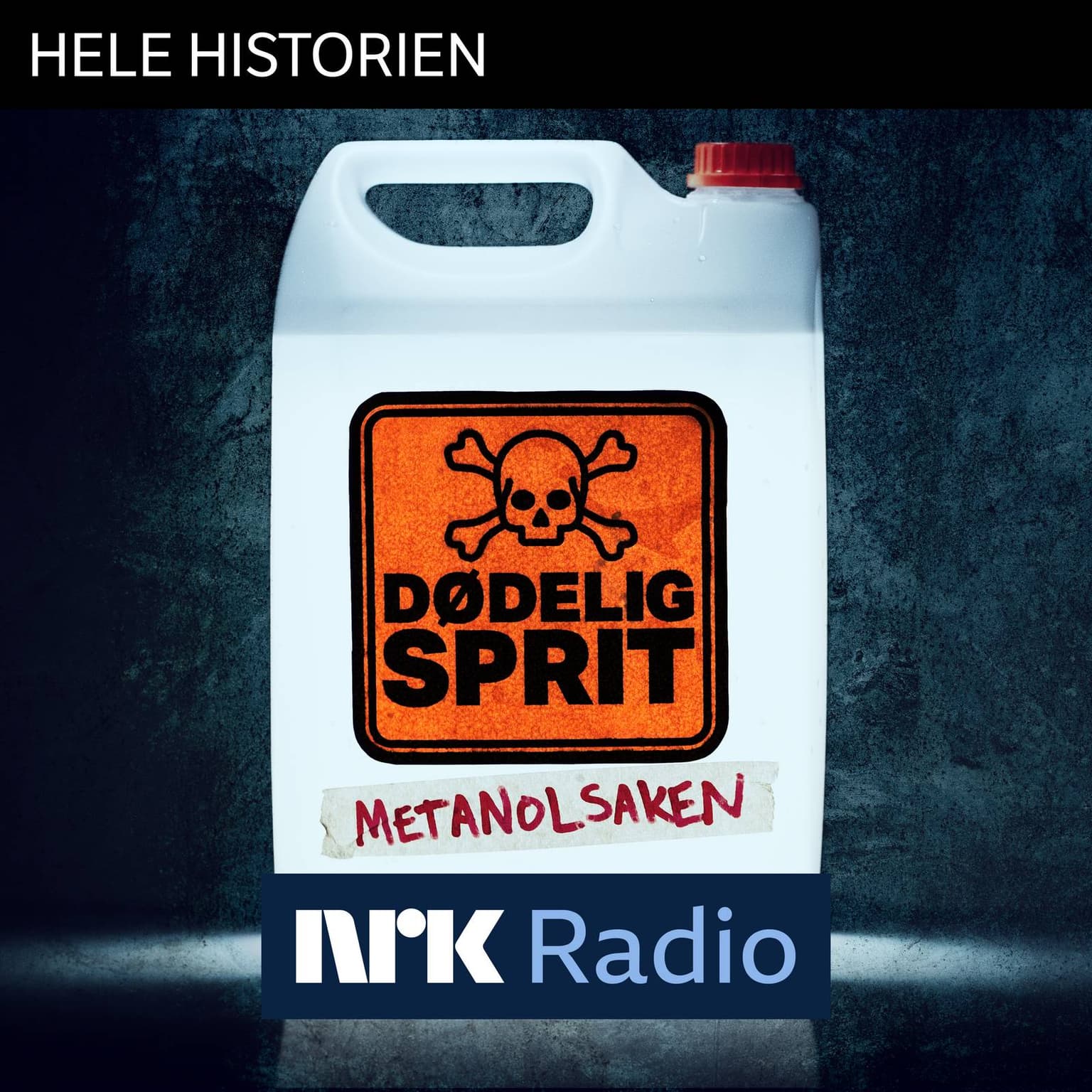 I NRK Radio: Dødelig sprit - metanolsaken artwork
