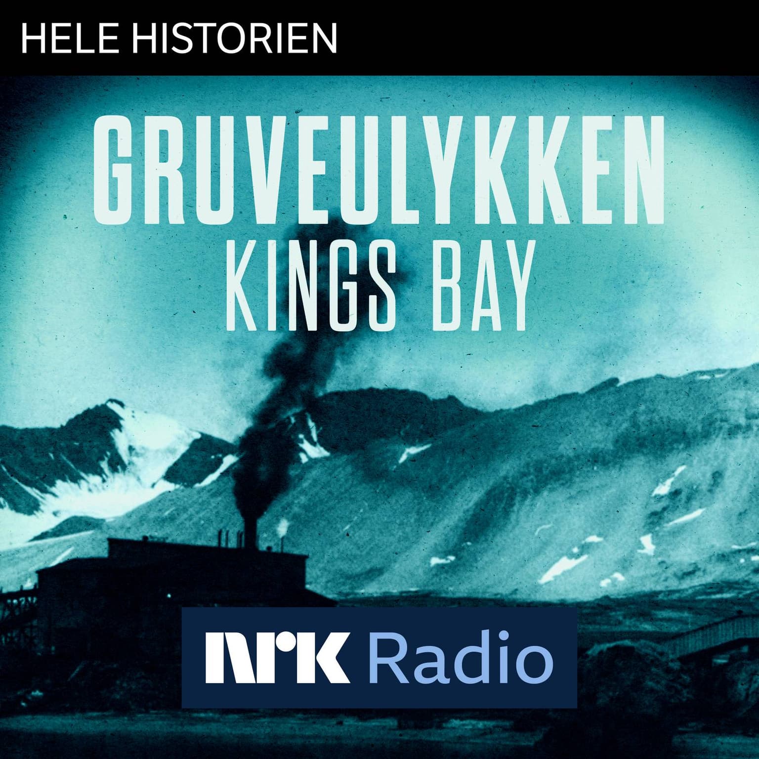 I NRK Radio: Gruveulykken – Kings Bay artwork