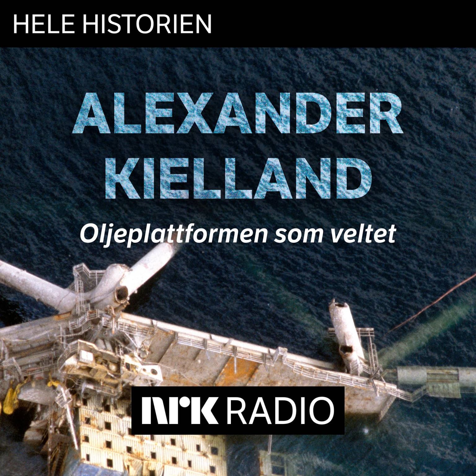 Alexander Kielland. Oljeplattformen som veltet (1:3) artwork