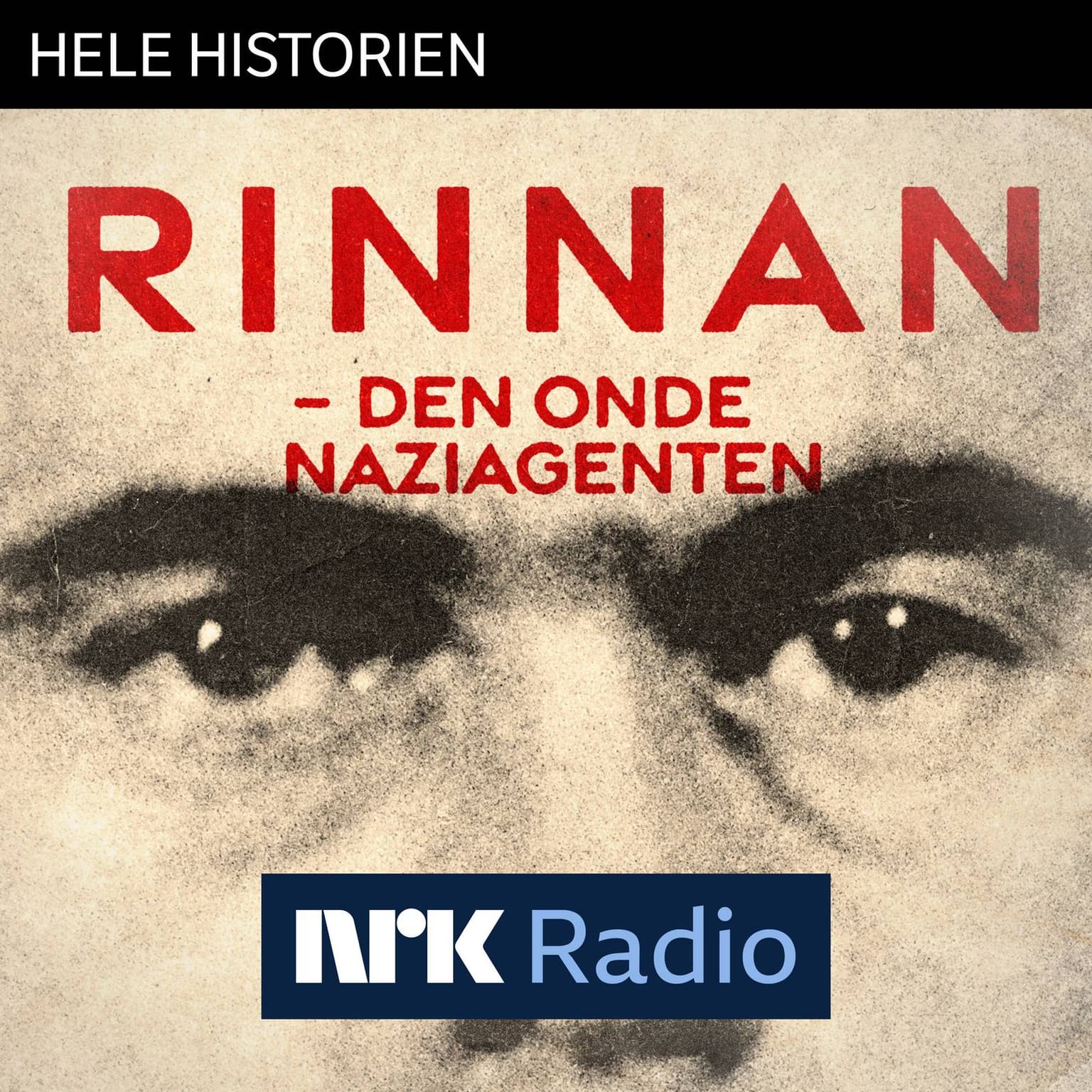I NRK Radio: Rinnan – den onde naziagenten artwork
