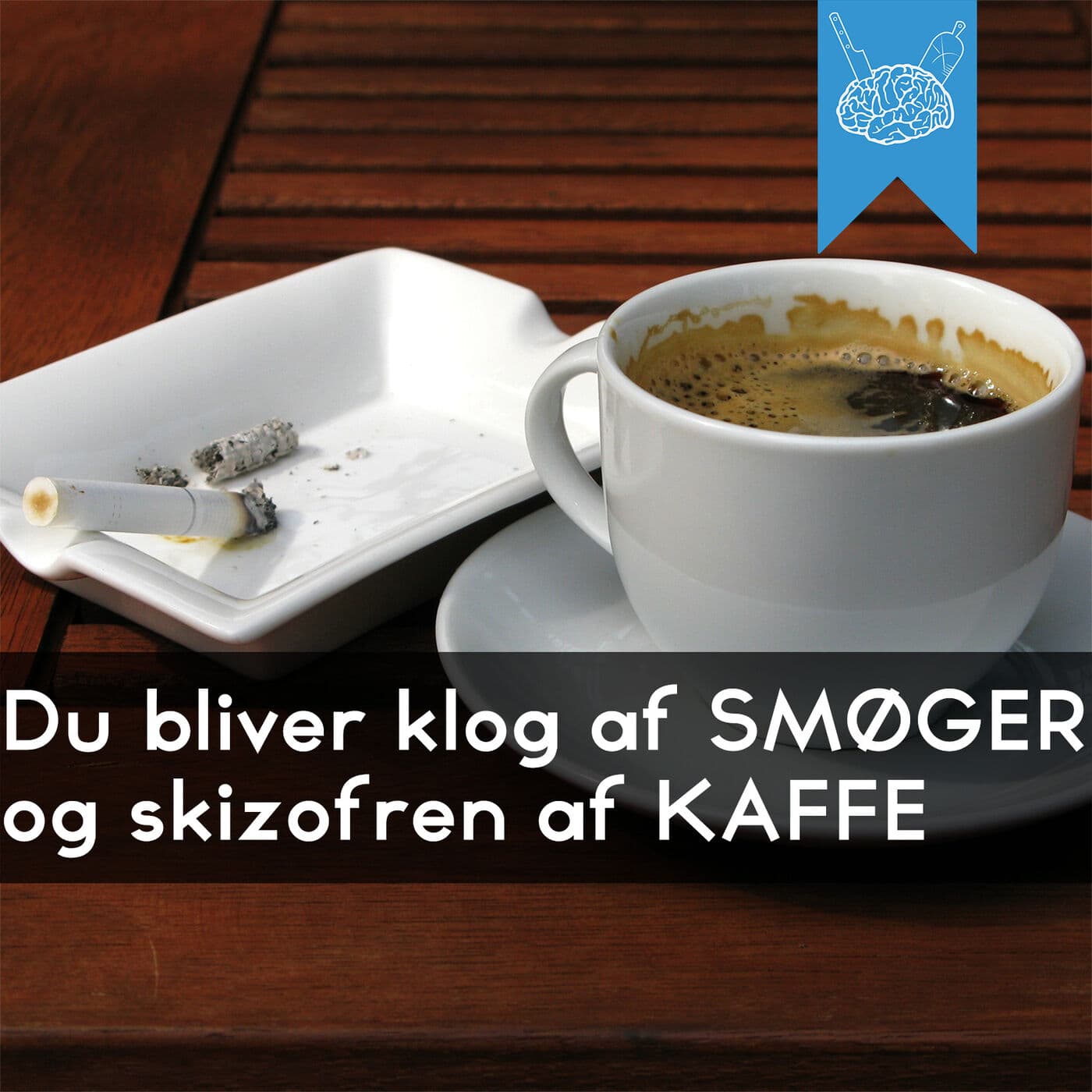 #3.47: Nootropics (smartdrugs - Kaffe og cigaretter) artwork